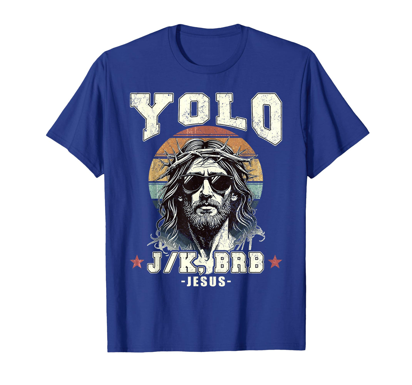Yolo LOL JK BRB Jesus Christian T-Shirt