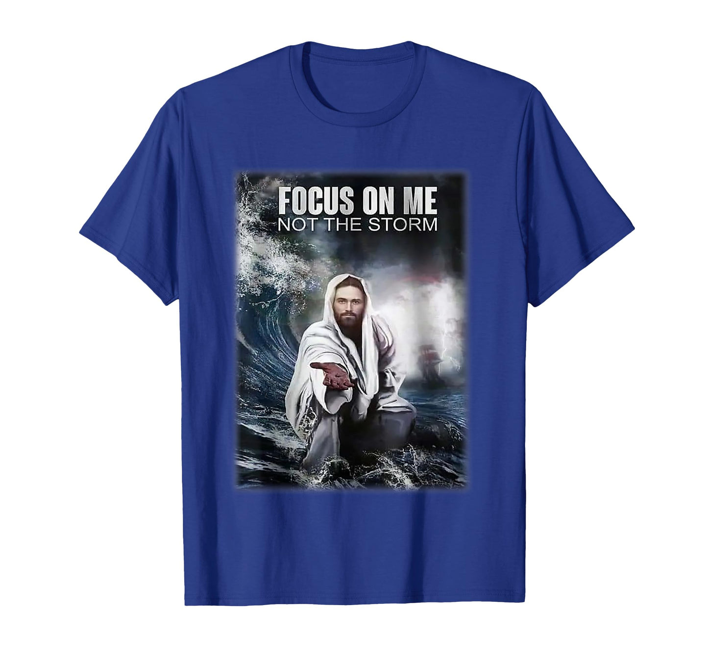 Focos on me not the storm Jesus T-Shirt
