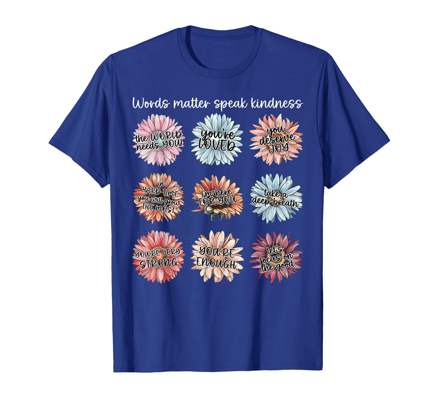 You Are Enough Words Matter Speak Kindness Positive Daisy T-Shirt