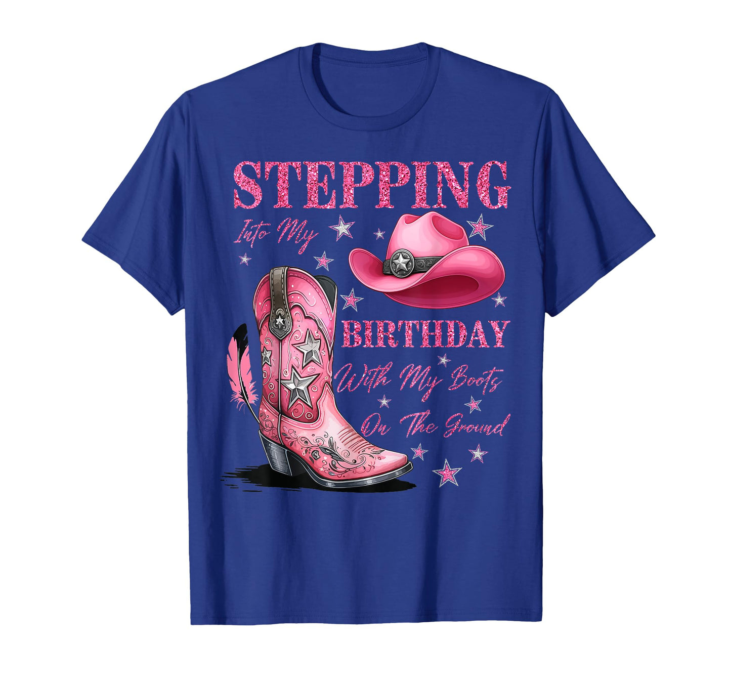 Stepping Into My Birthday with My Boots On The Ground T-Shirt