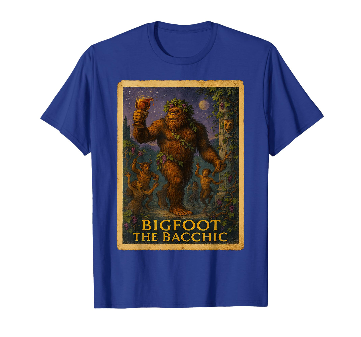 Sasquatch Poster Shirt - Wine Drinking Bigfoot Greek God T-Shirt