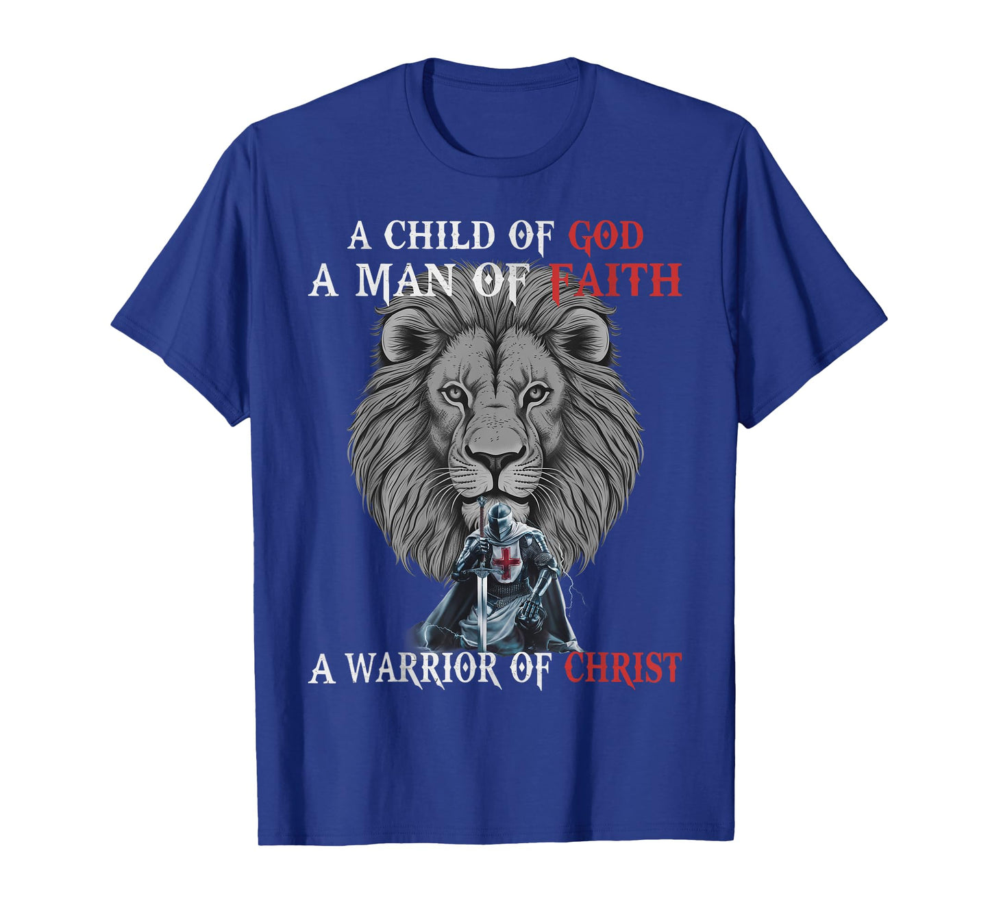 Knight Templar I Am A Man Of Faith A Warrior Of Christ Lion T-Shirt
