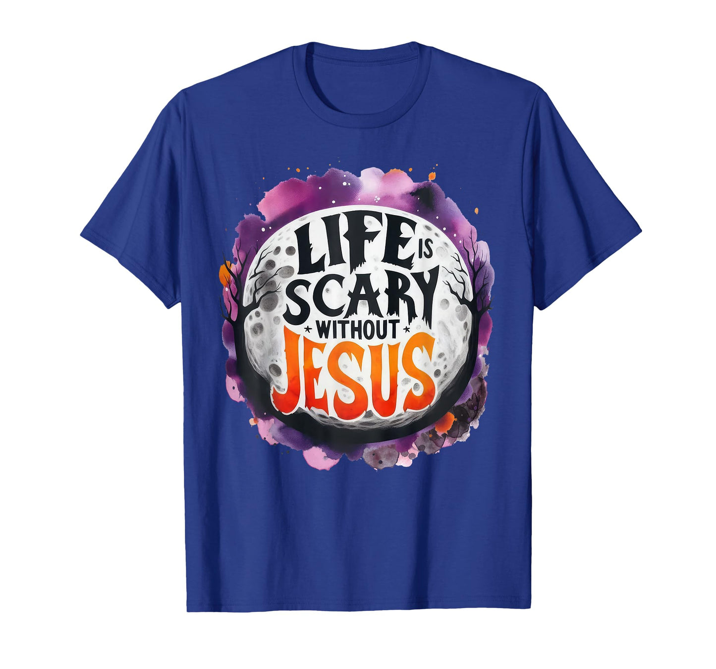 Life Is Scary Without Jesus Fall Christian Halloween T-Shirt
