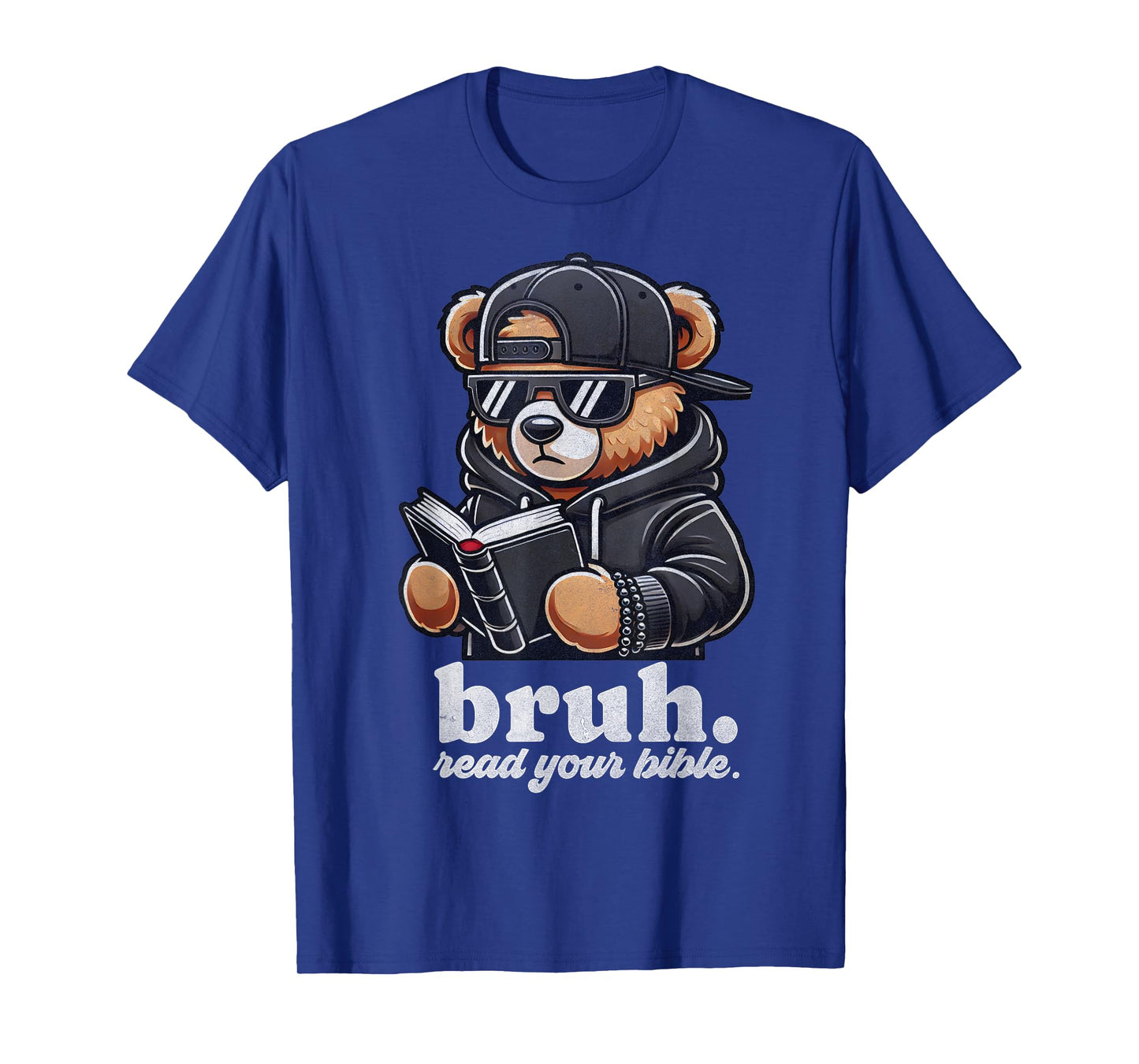 Bruh Read Your Bible Hip Hip Teddy Bear Christian Streetwear T-Shirt