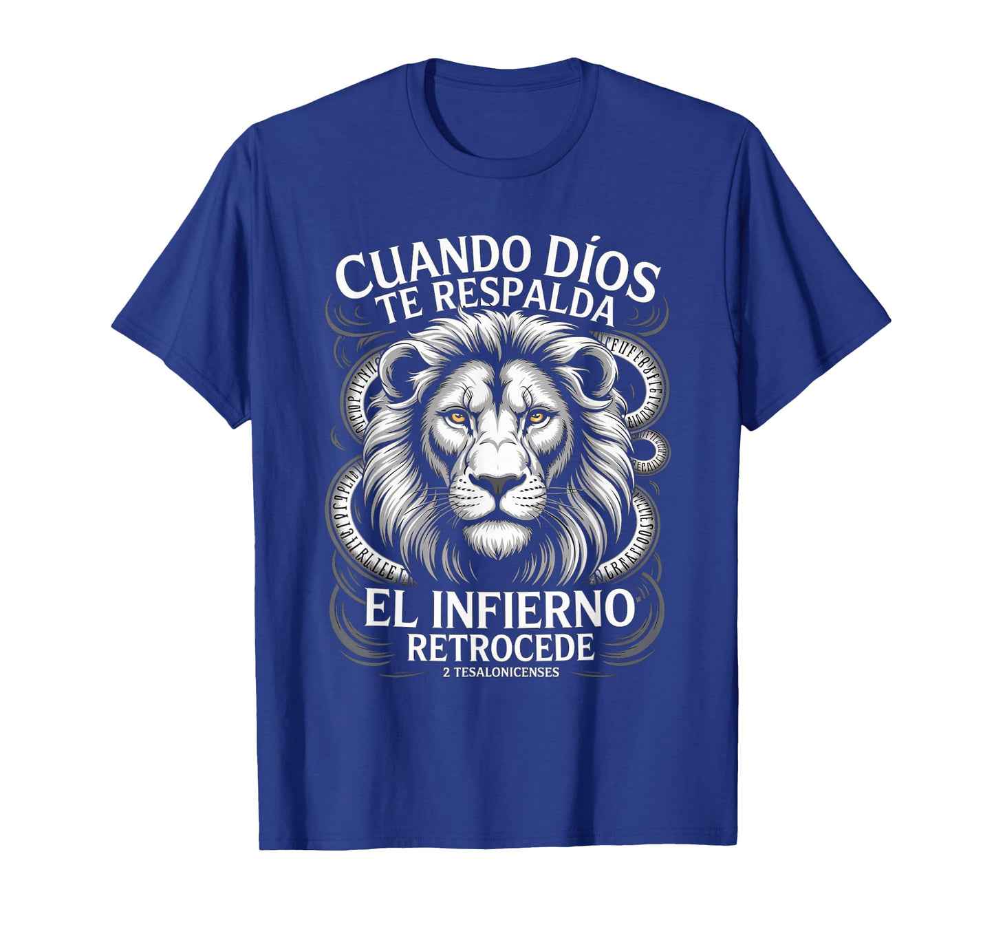 Cuando Dios Te Respalda – Infierno Retrocede Christian Lion T-Shirt