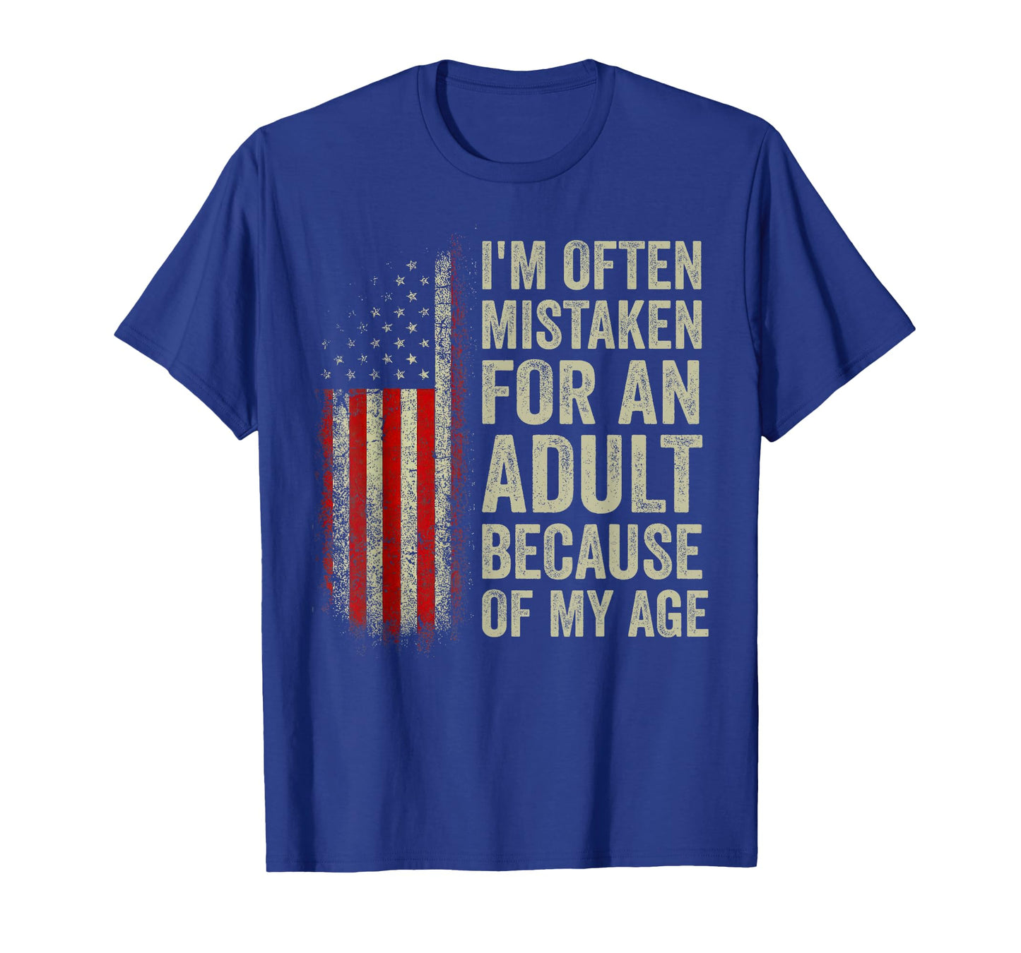 I'm Often Mistaken for an Adult Because of My Age Funny T-Shirt