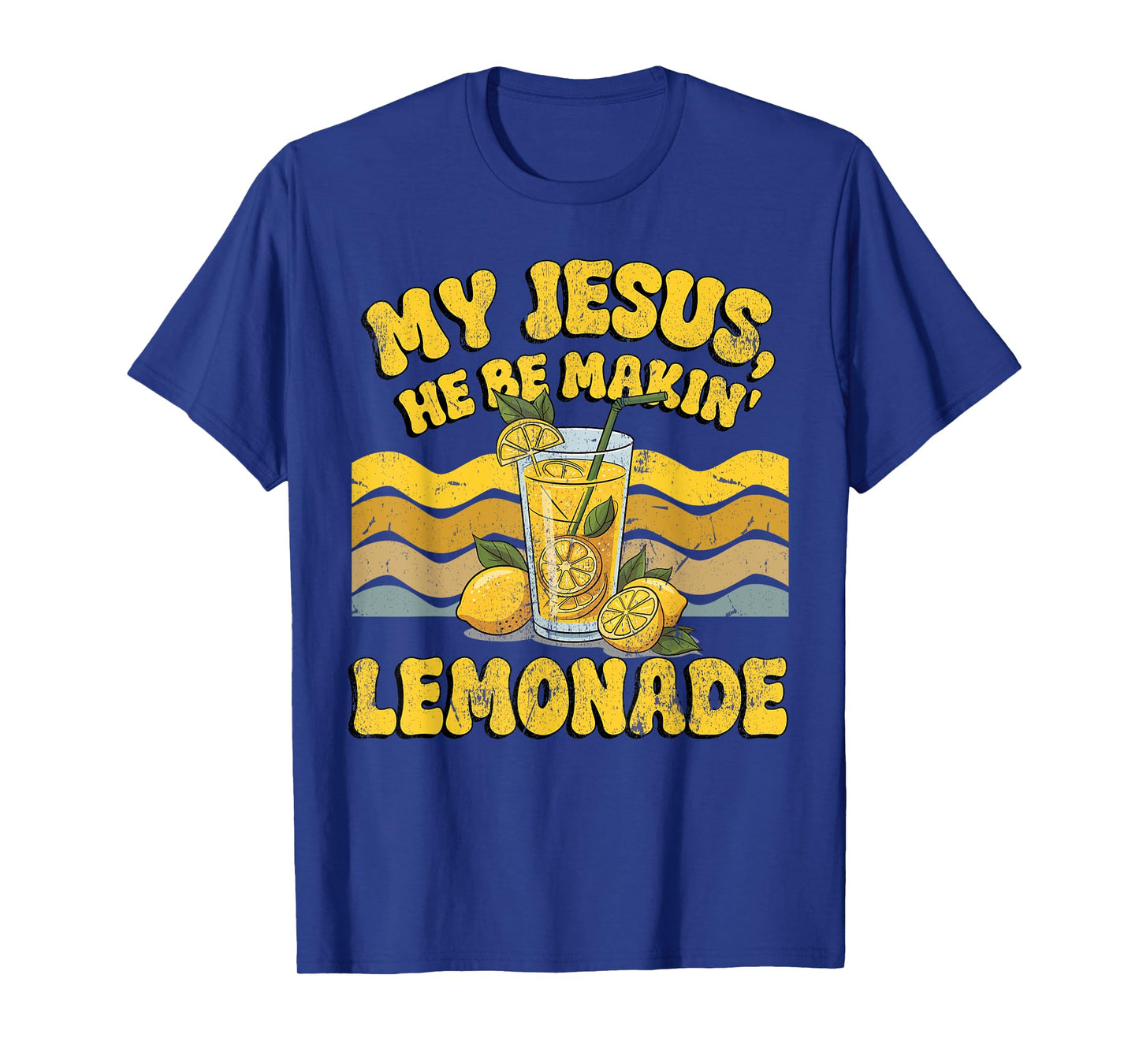 My Jesus He Be Making Lemonade, Lemonade Bible Verse Costume T-Shirt
