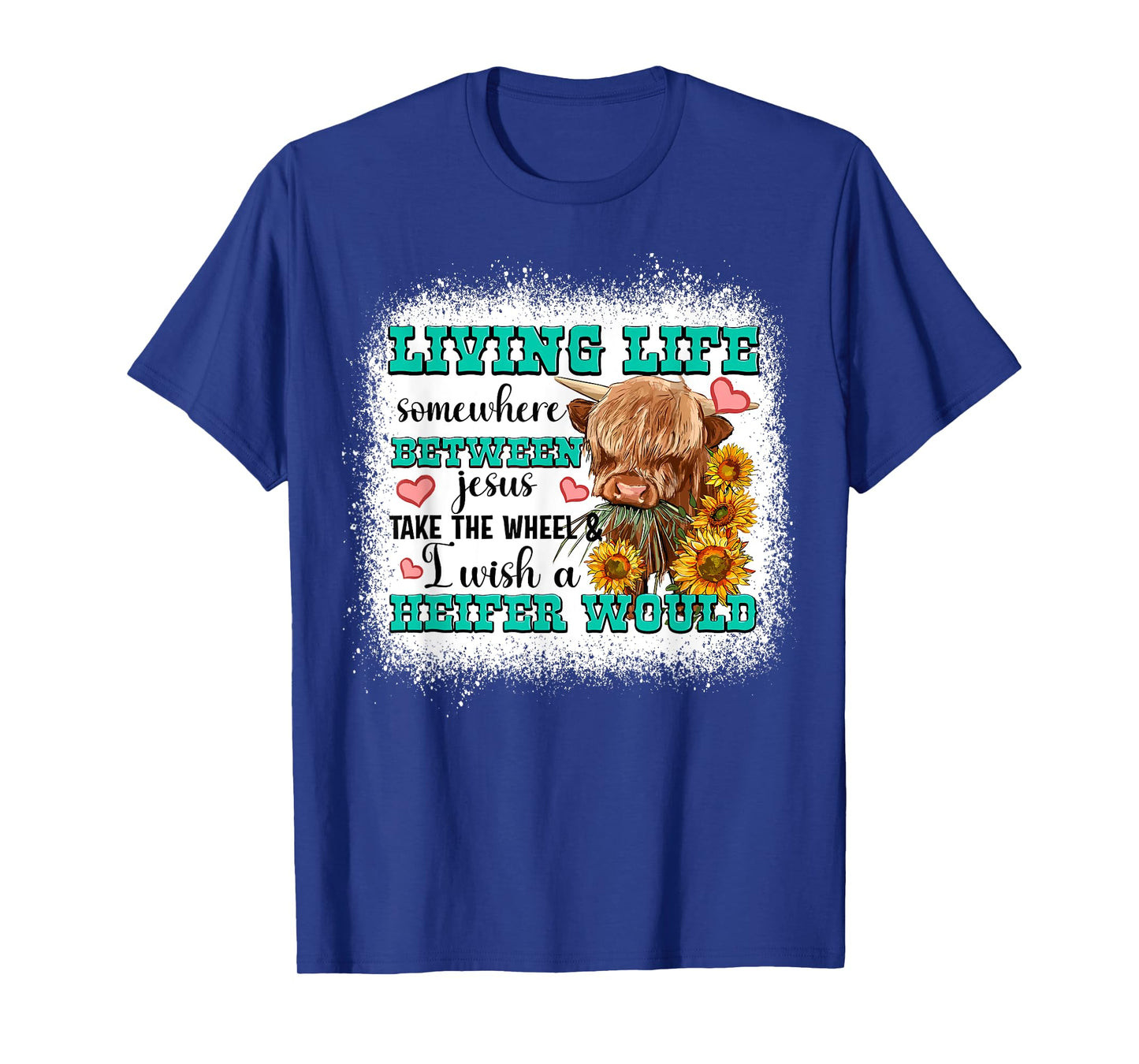 Living Life Somewhere Between Jesus Take The Wheel T-Shirt