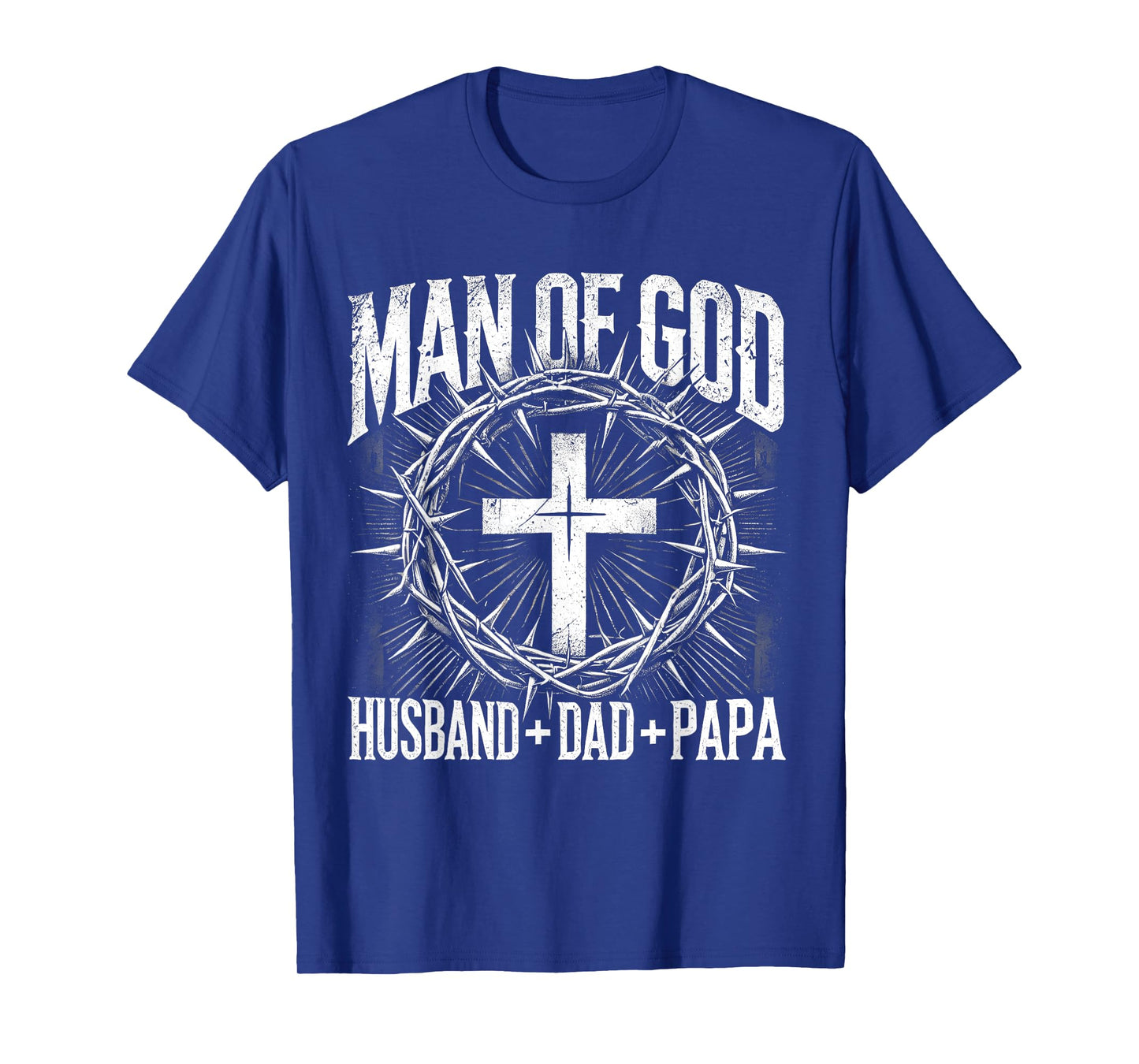 Man Of God Husband Dad Papa Cross Fathers Day Men Christian T-Shirt