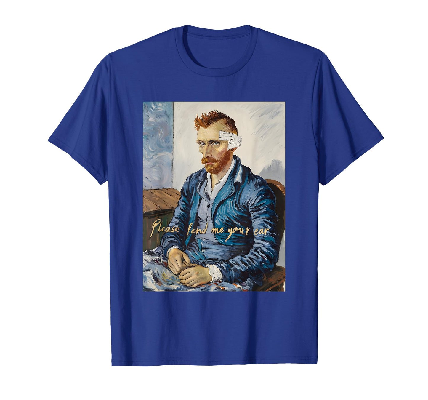 Vincent Van Gogh Please Lend Me Your Ear Artist Humor Pun T-Shirt