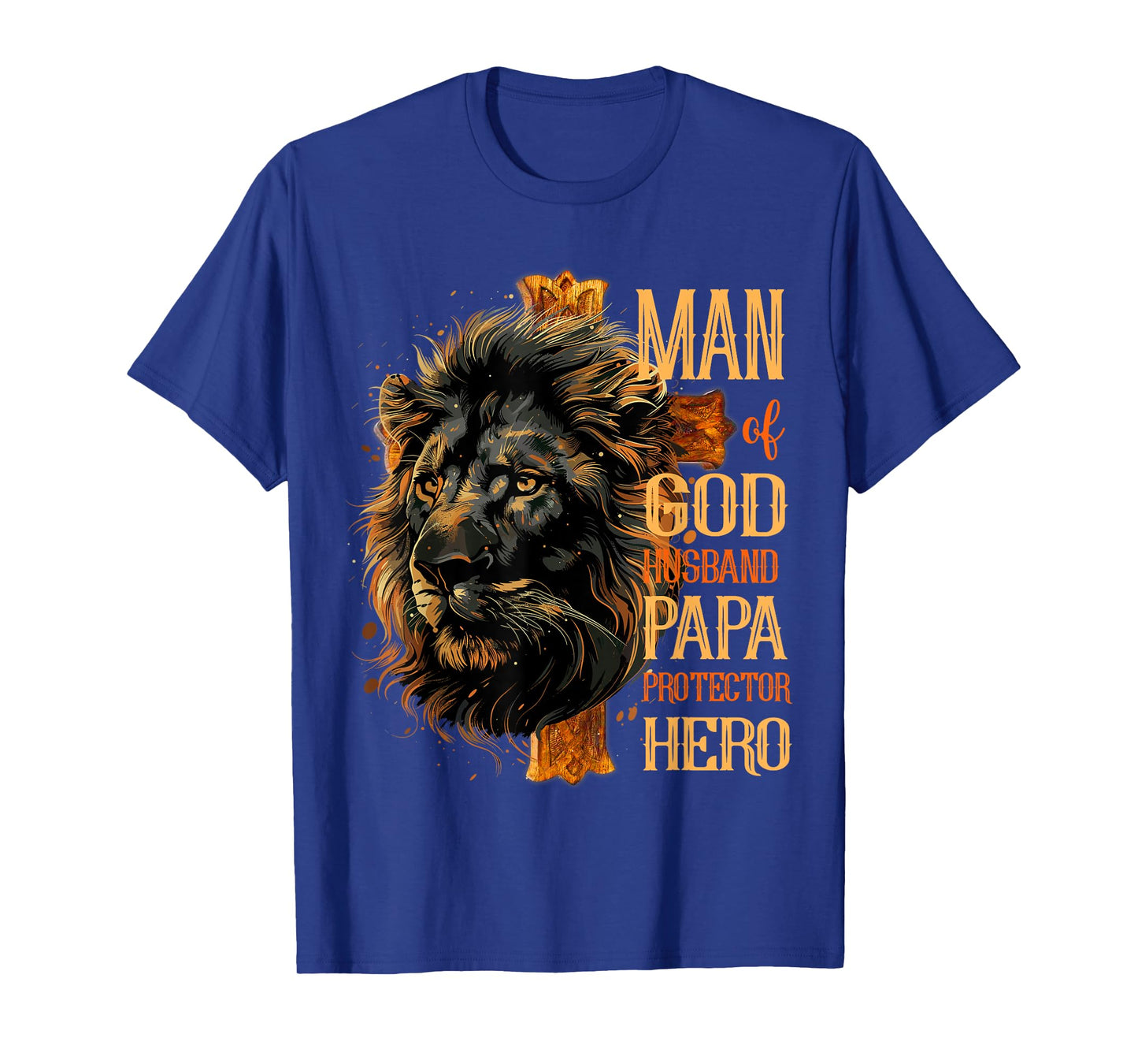 Man Of God Husband Papa Protector Hero Lion Cross Jesus T-Shirt