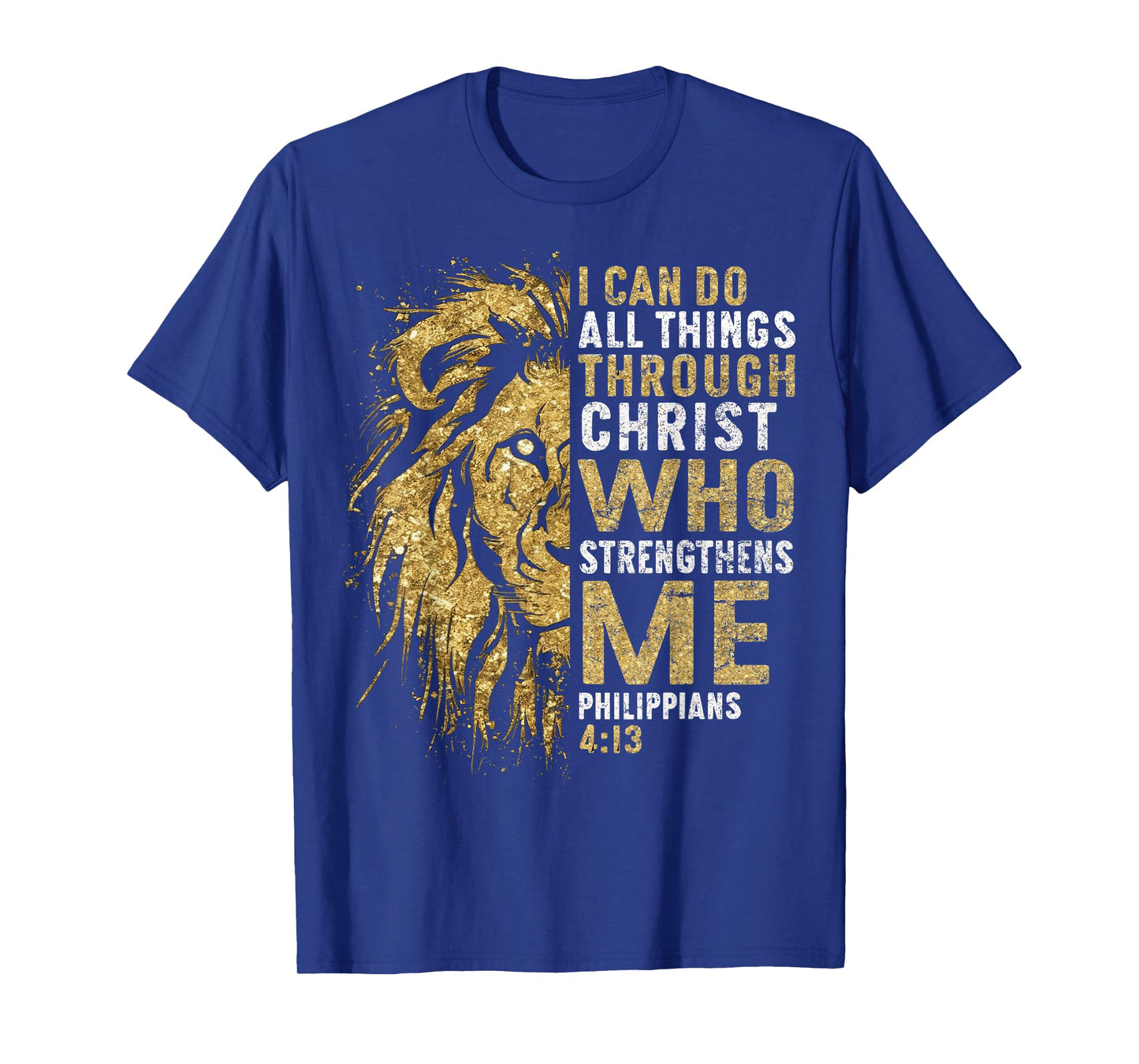Christian I Can Do All Thing Through Christ Lion Faith Bible T-Shirt
