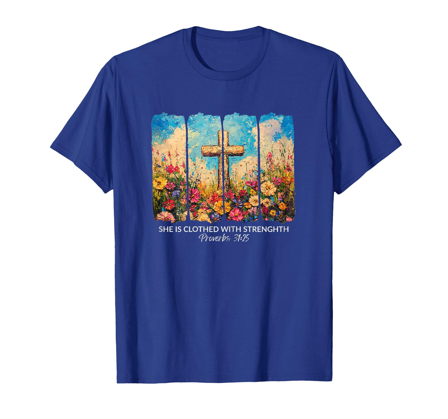 She is Clothed with Strength Proverbs 31:25 Floral Faith T-Shirt