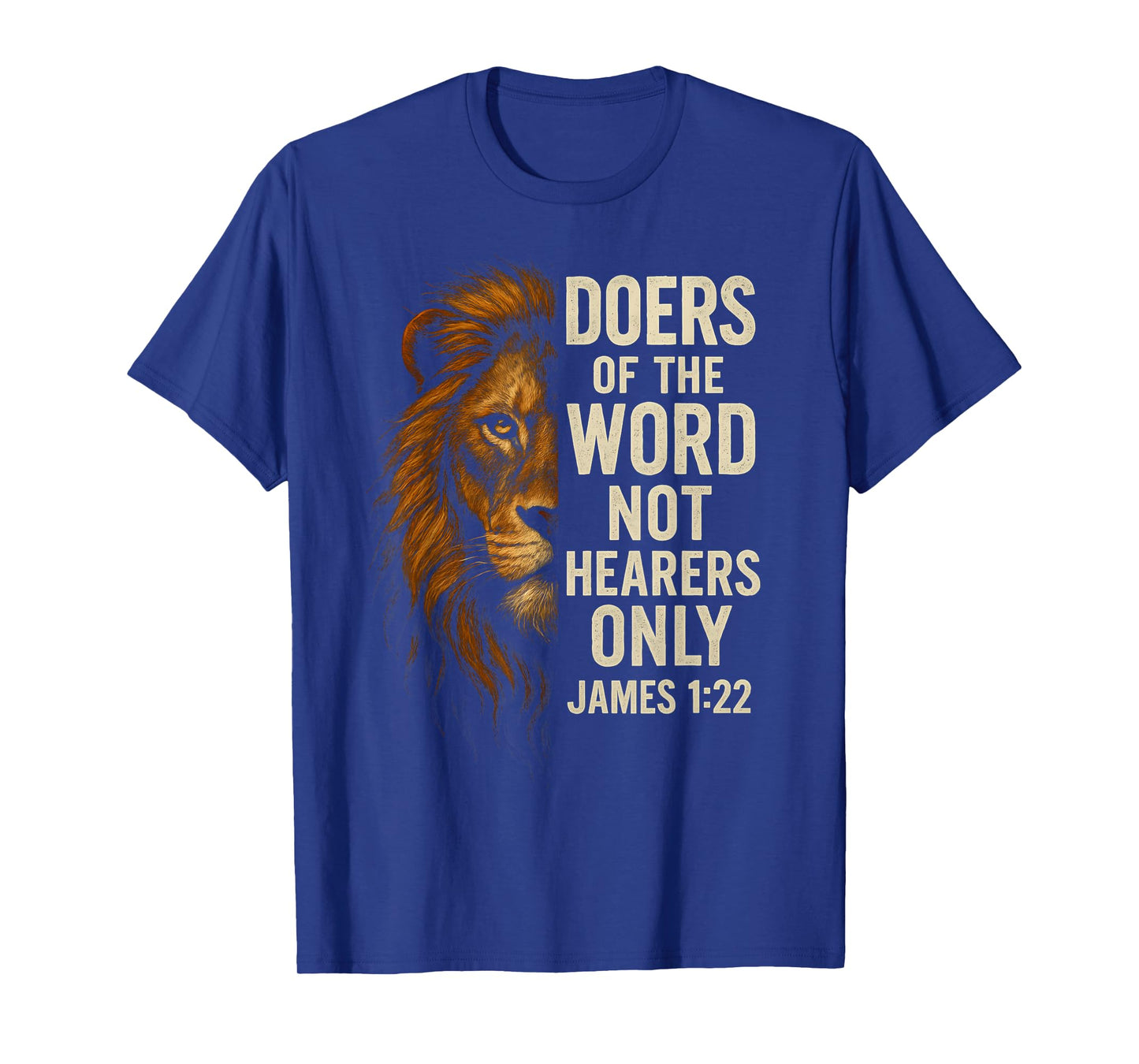 Doers of The Word Not Hearers Only James 1:22 Christian T-Shirt