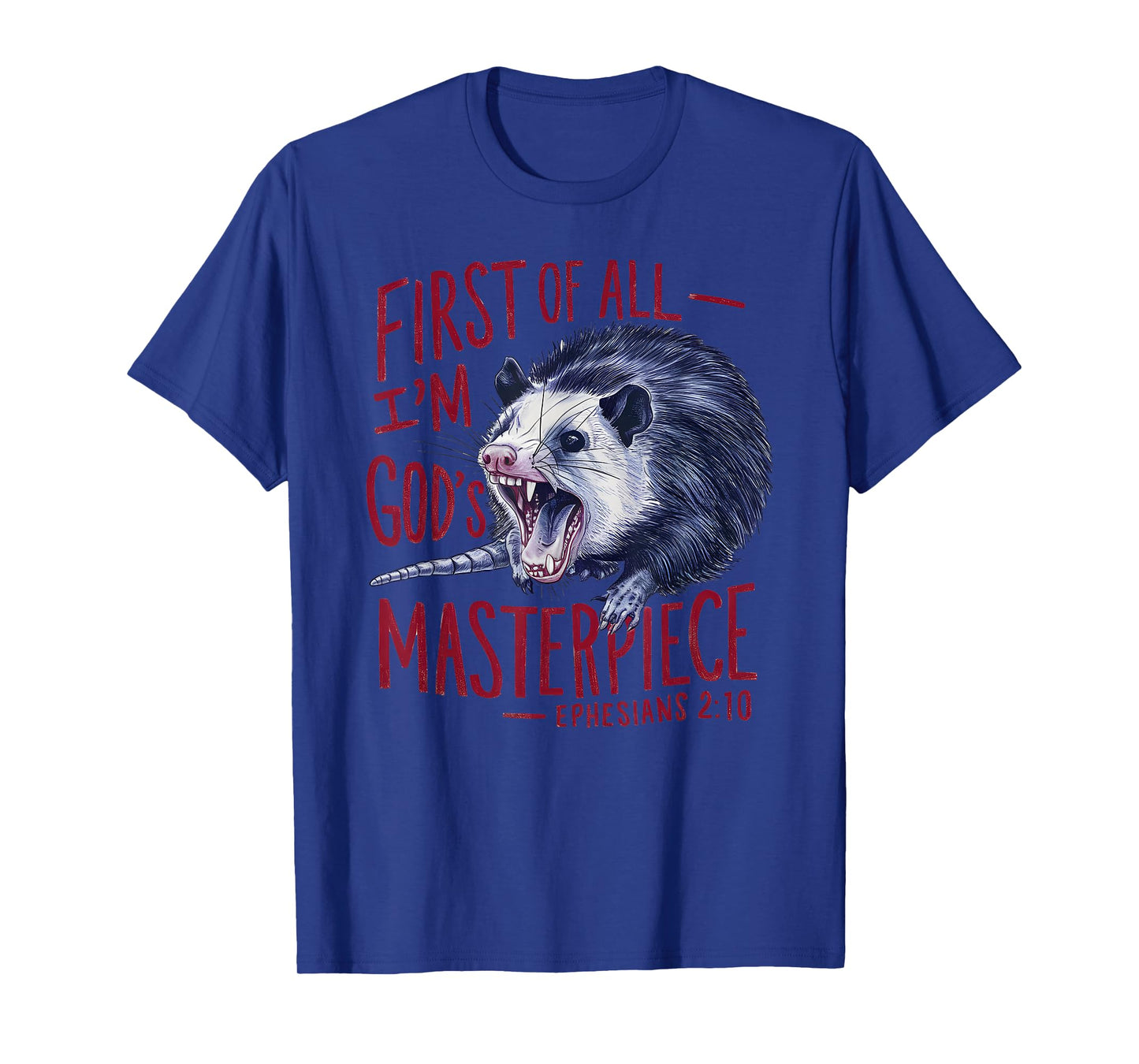Raccoon First Of All I'm God's Masterpiece Funny Saying T-Shirt