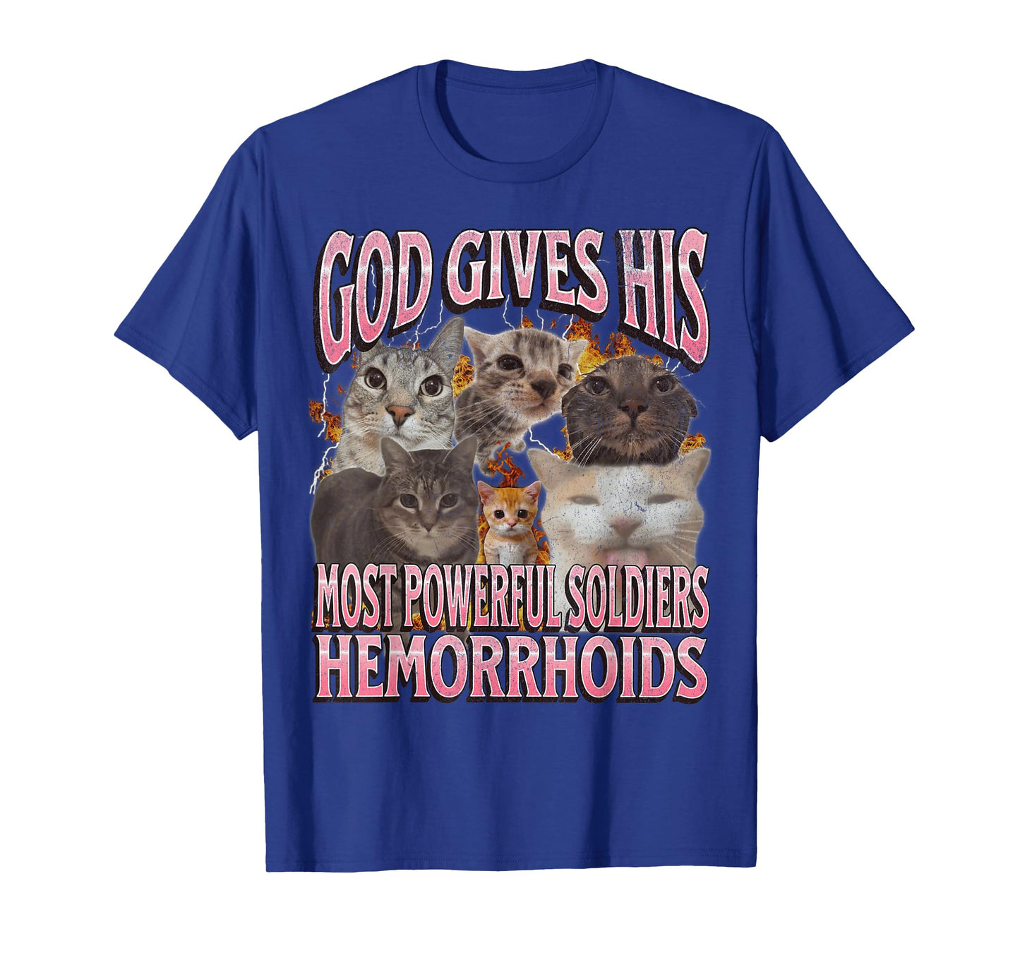 God Gives His Most Powerful Hemorrhoids Funny Cat Meme T-Shirt