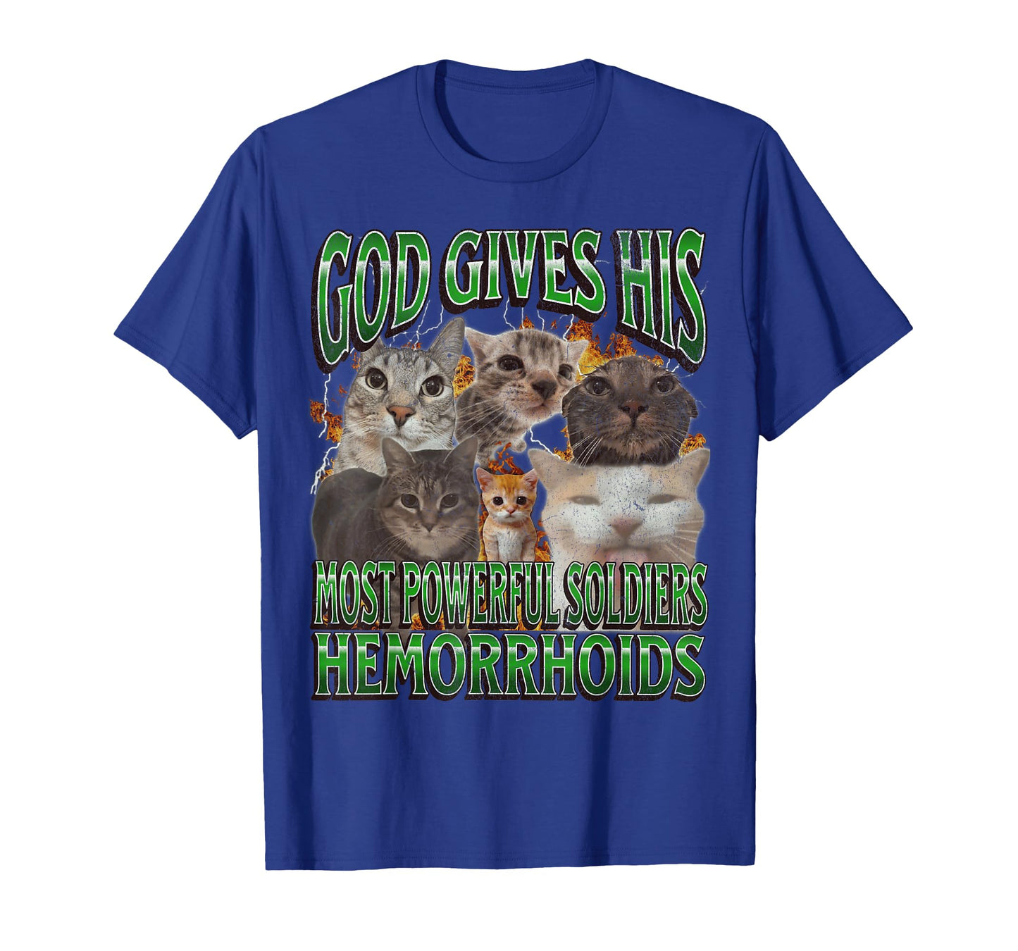 God Gives His Most Powerful Hemorrhoids Funny Cat Meme T-Shirt