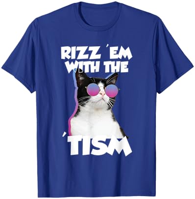 Rizz 'Em With The Tism Cat Meme Rizzler Funny Autism Men Women Kids T-Shirt - T-Shirt | Royal