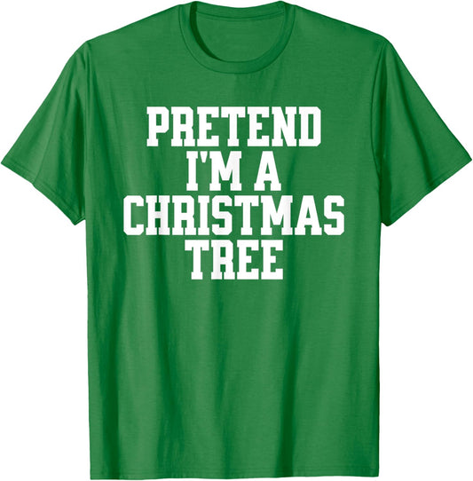 Funny Lazy Halloween Costume - Pretend I'm A Christmas Tree T-Shirt - T-Shirt | Irish Green