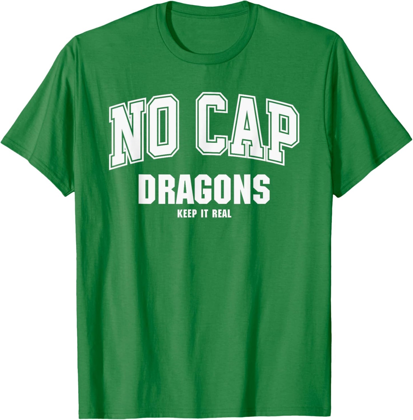 Chelsea Dragons NO CAP Keepin' It Real T-Shirt - T-Shirt | Irish Green