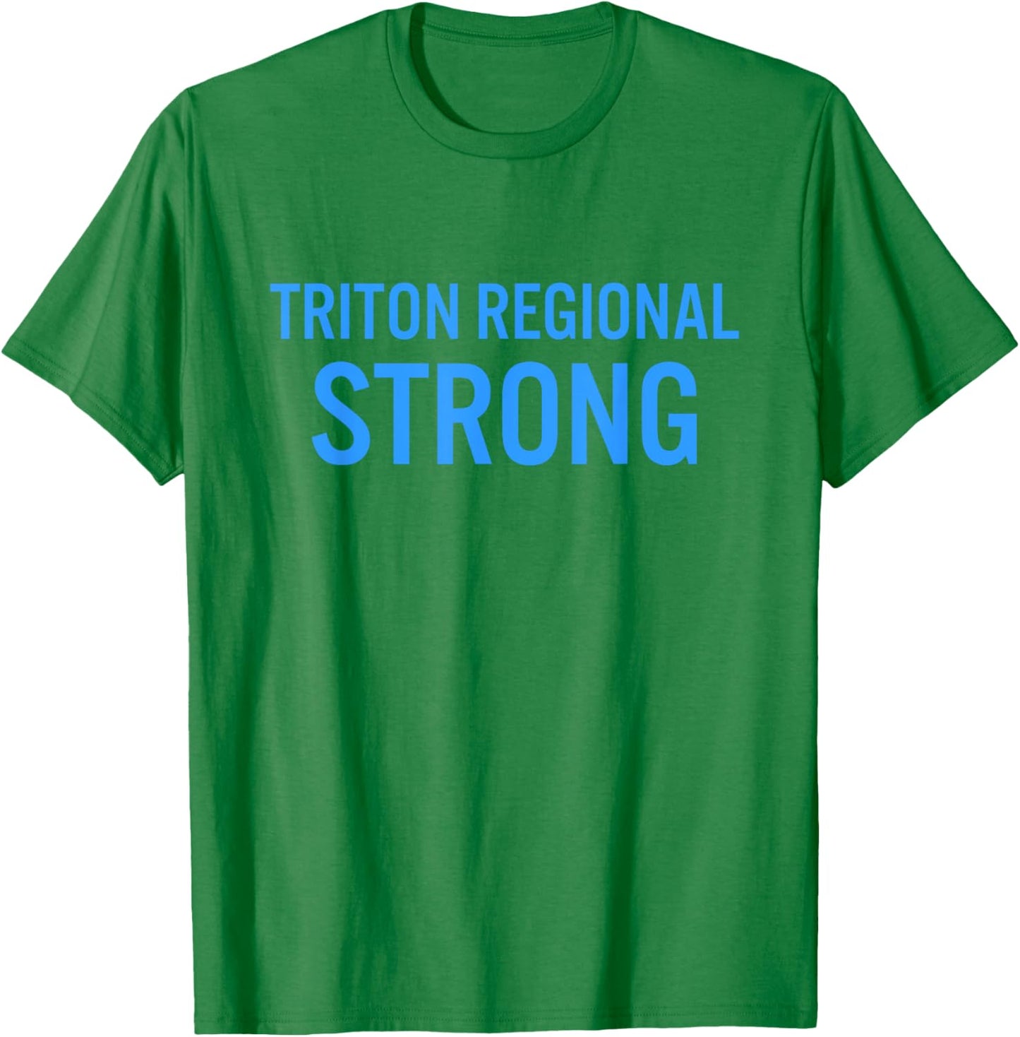 Triton Regional High School Strong T-Shirt - T-Shirt | Irish Green