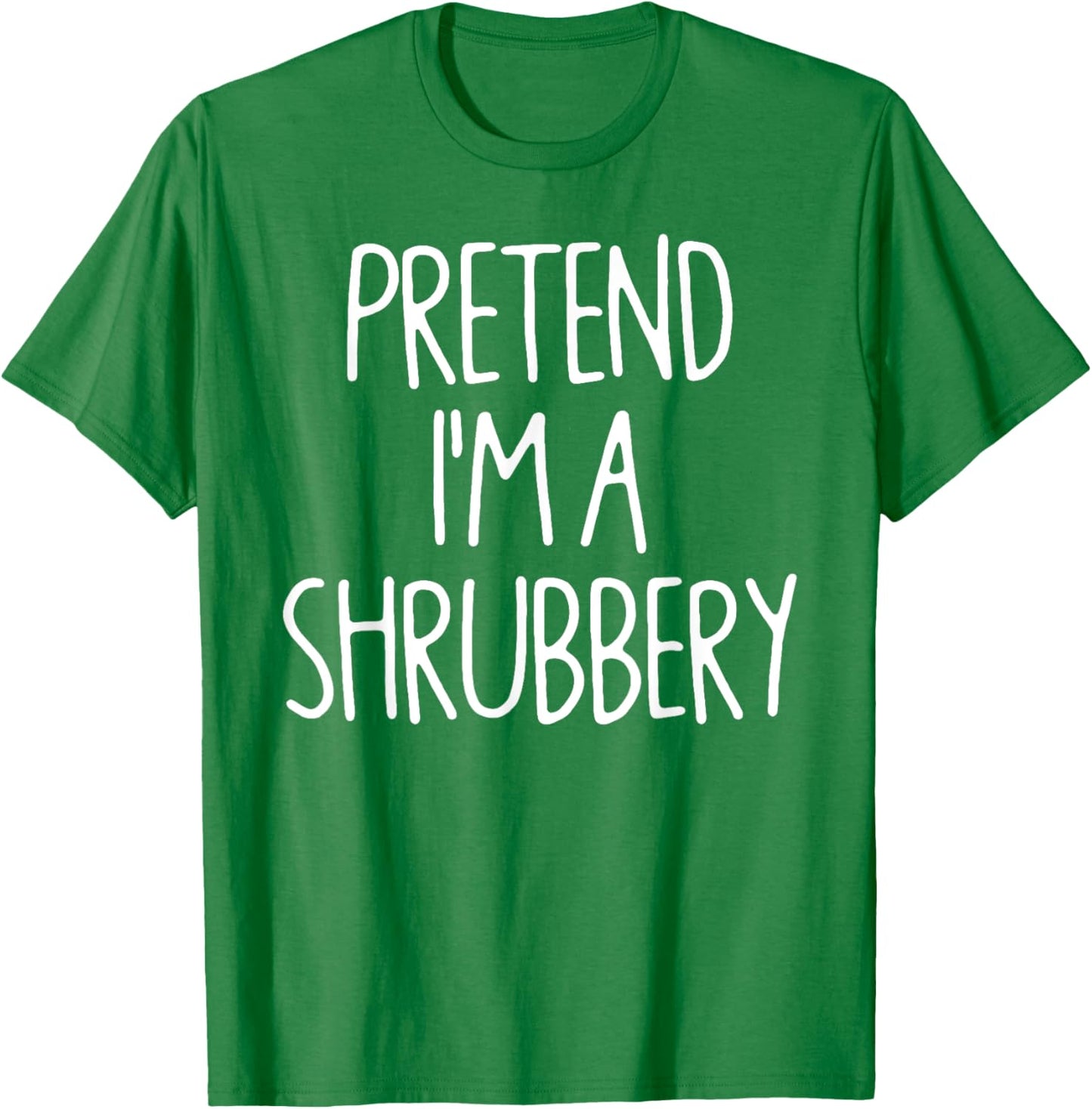 Pretend I'm A Shrubbery Matching Lazy Easy Halloween Costume T-Shirt - T-Shirt | Irish Green