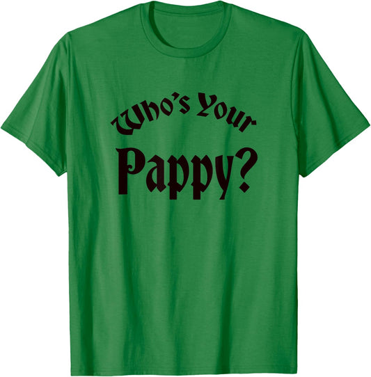Bourbon Who's Your Pappy? Kentucky Whiskey Allocated T-Shirt - T-Shirt | Irish Green