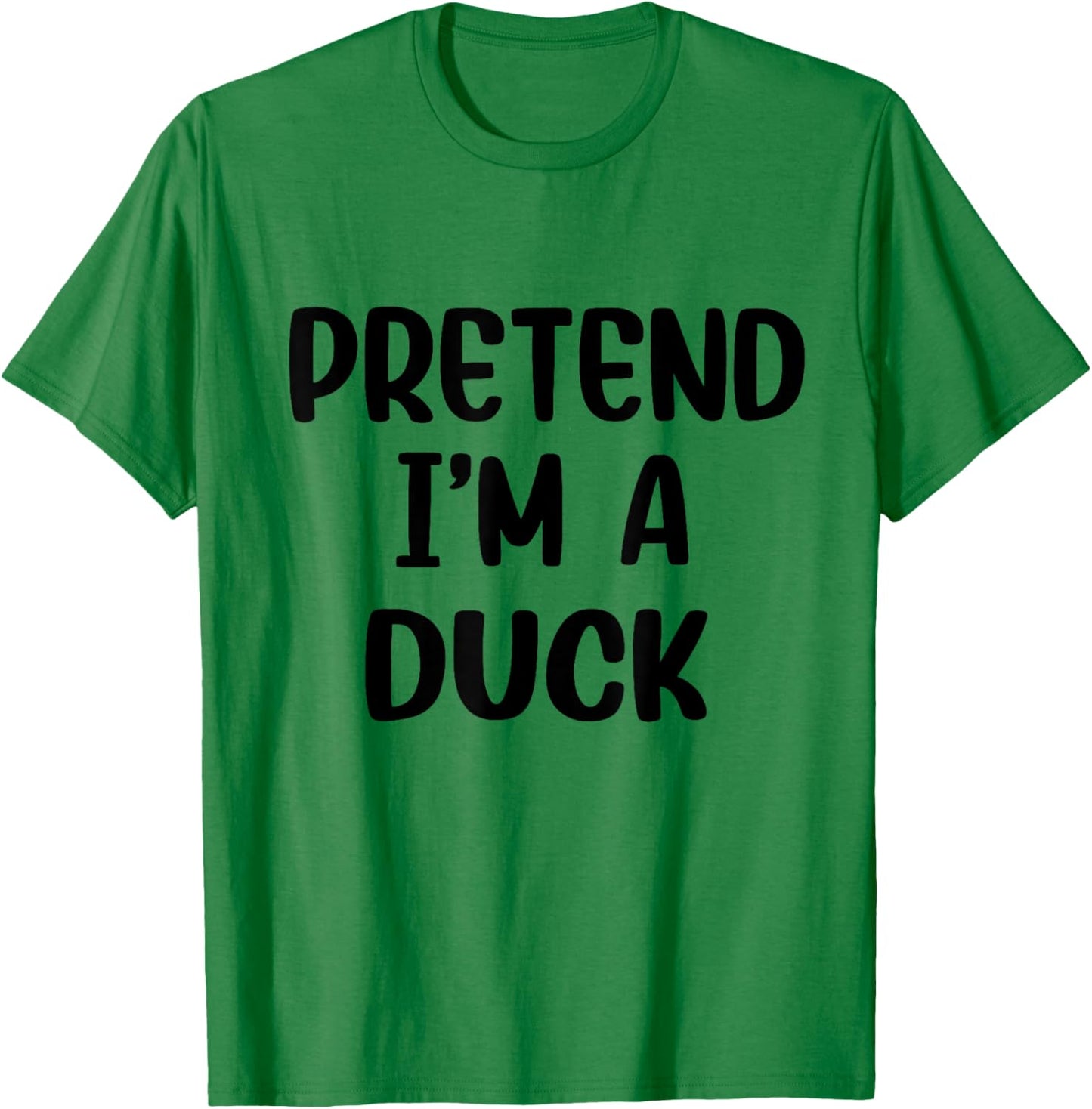 Pretend Im A Duck Costume Women Men Kids Halloween Costume T-Shirt - T-Shirt | Irish Green