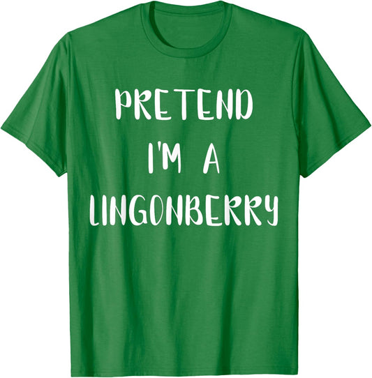 Pretend I'm A Lingonberry Lazy Easy Halloween Lingonberry T-Shirt - T-Shirt | Irish Green