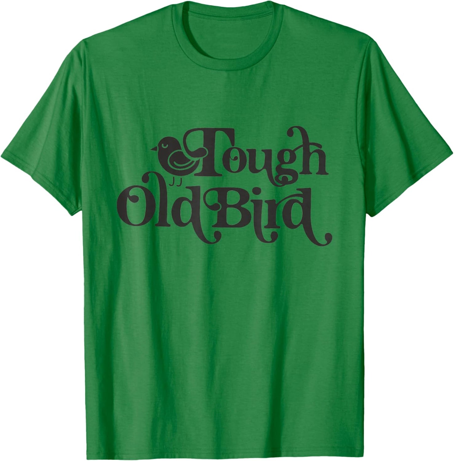 Family Gatherings Tough Old Bird Grandma T-Shirt - T-Shirt | Irish Green