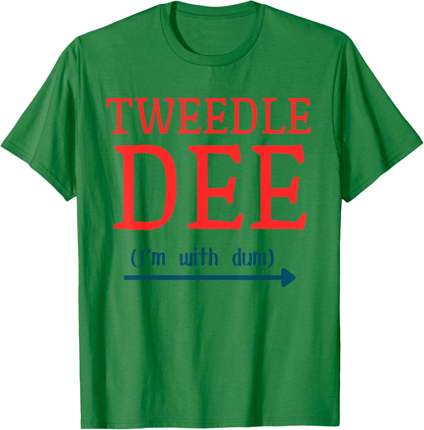Tweedle Dee I'm With Dum Couple & Friends Funny Lazy Costume T-Shirt - T-Shirt | Irish Green