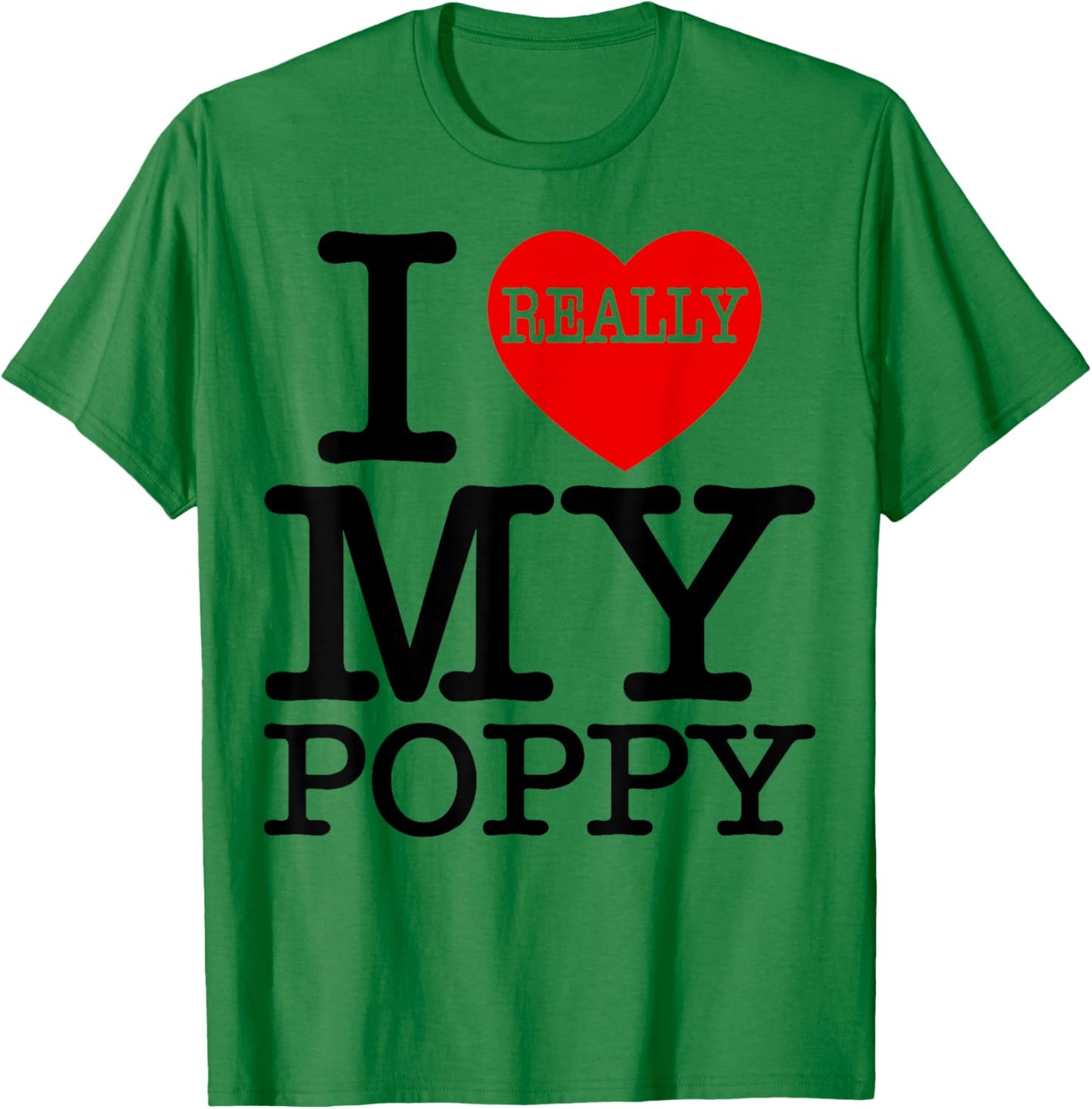 Fun I Heart My Poppy I Love My Poppy Grandpa Grandparent Day T-Shirt - T-Shirt | Irish Green