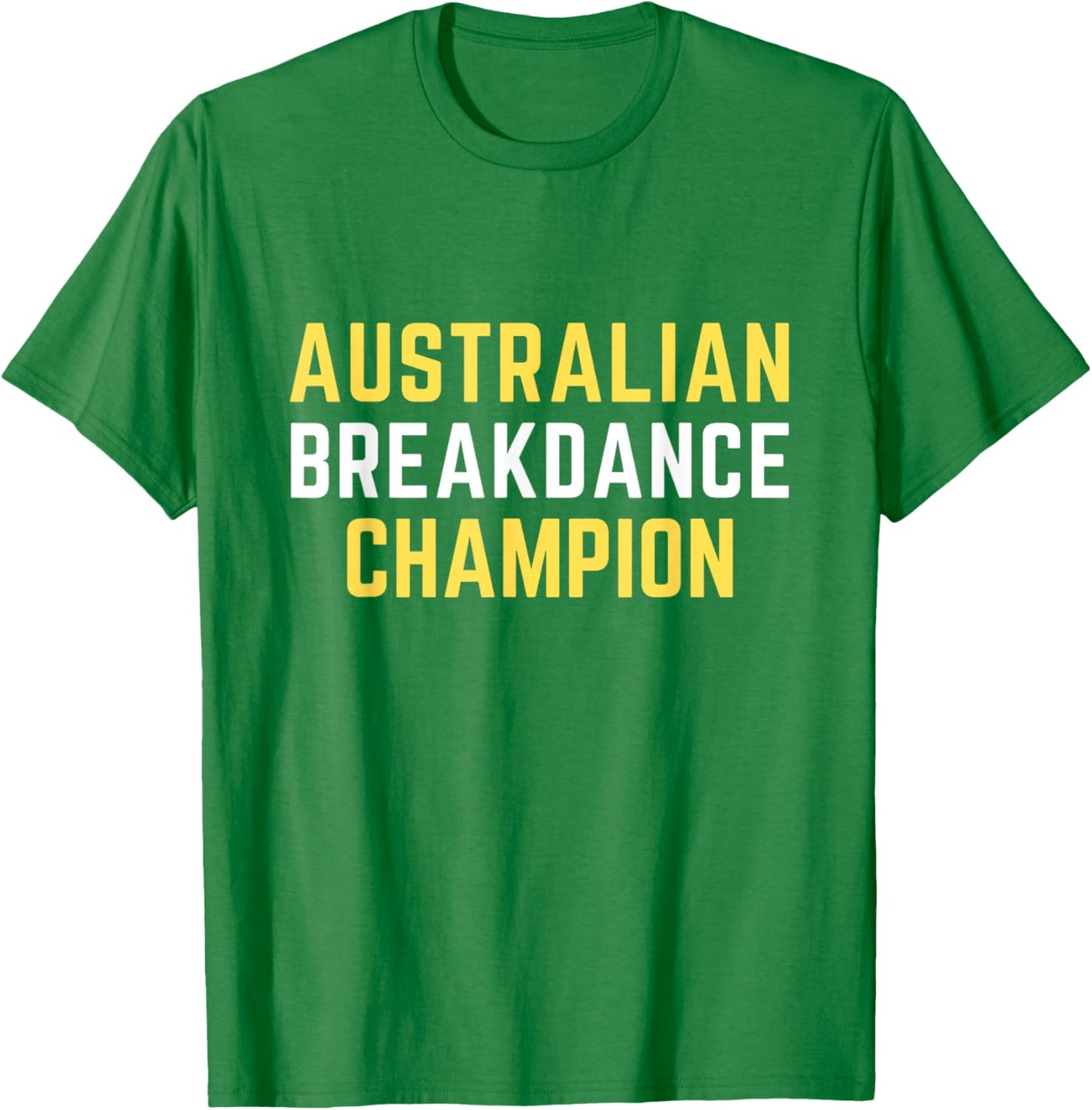 Australian Breakdancing Costume Champion Break Dancer T-Shirt - T-Shirt | Irish Green