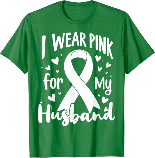 I Wear Pink For My Husband Cancer Awareness Ribbon T-Shirt - T-Shirt | Irish Green