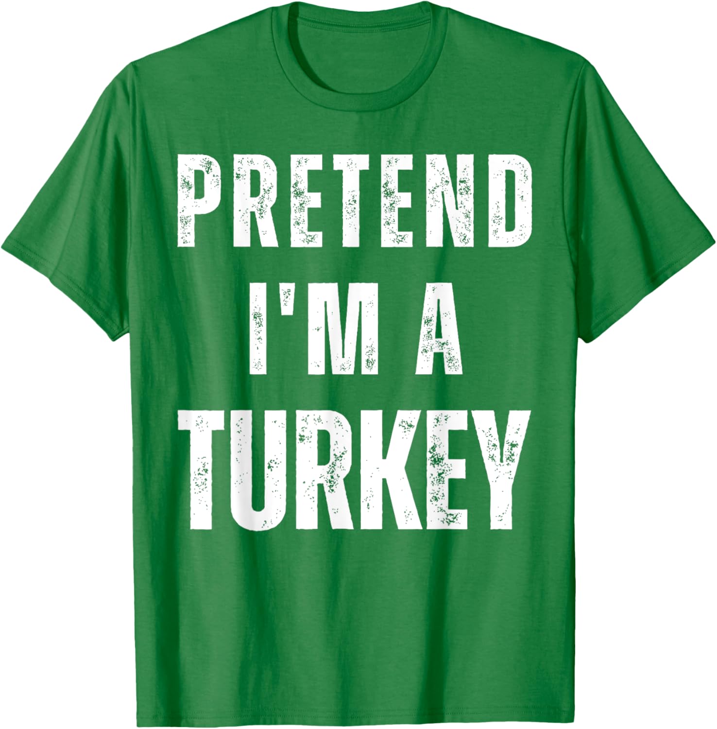 Pretend I'm a Turkey Matching Costume Funny Halloween T-Shirt - T-Shirt | Irish Green