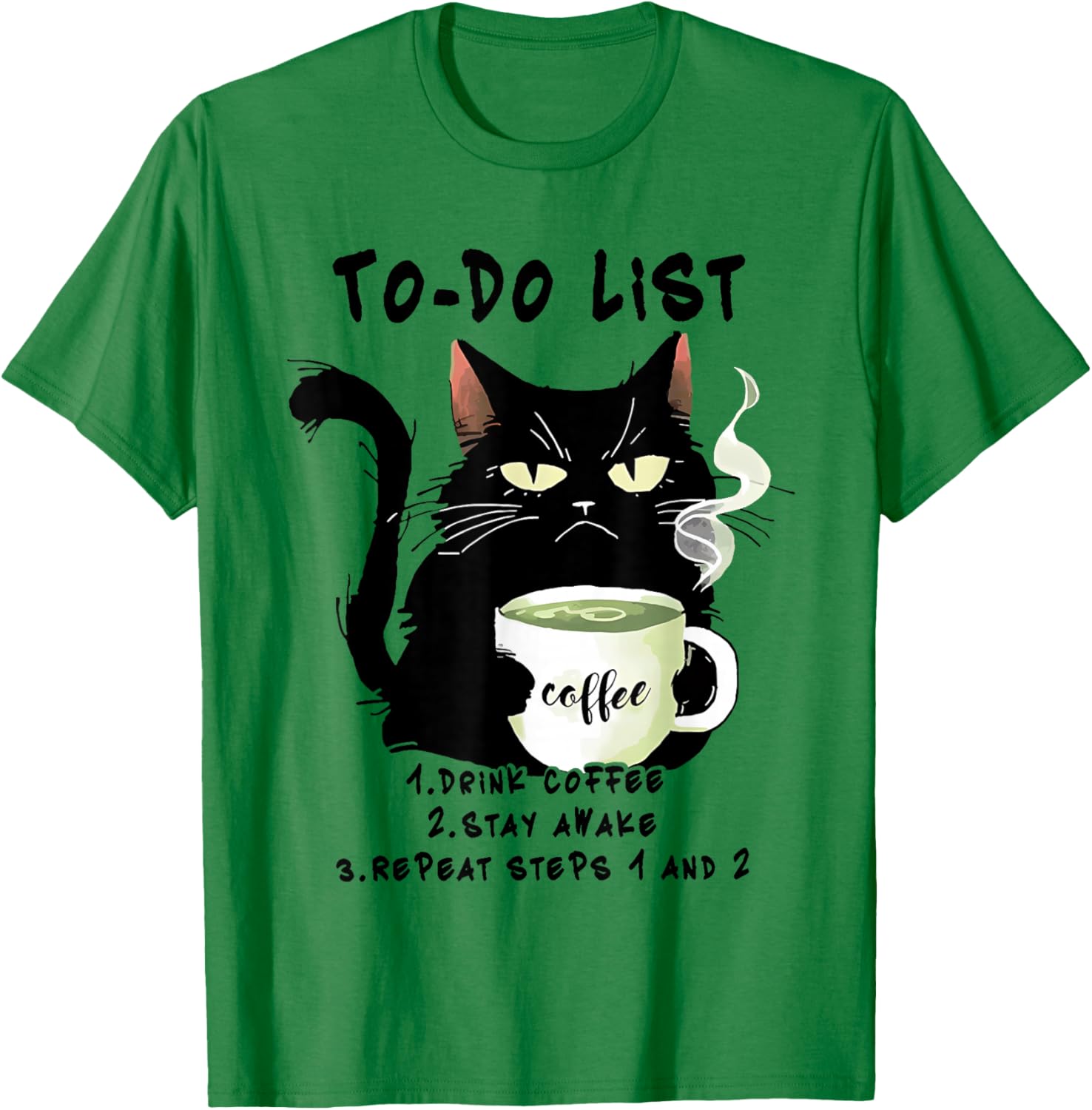 To-Do List Drink Coffee Stay Awake Repeat Black Cat Coffee T-Shirt - T-Shirt | Irish Green