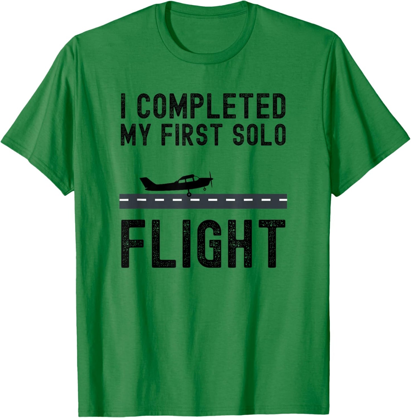 I COMPLETED MY FIRST SOLO FLIGHT cool Student pilot landing T-Shirt - T-Shirt | Irish Green
