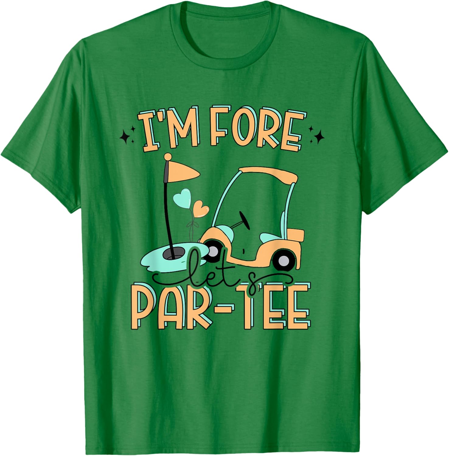 I'm Fore Let's Par- Funny Golf 4th Birthday Golf Party T-Shirt - T-Shirt | Irish Green