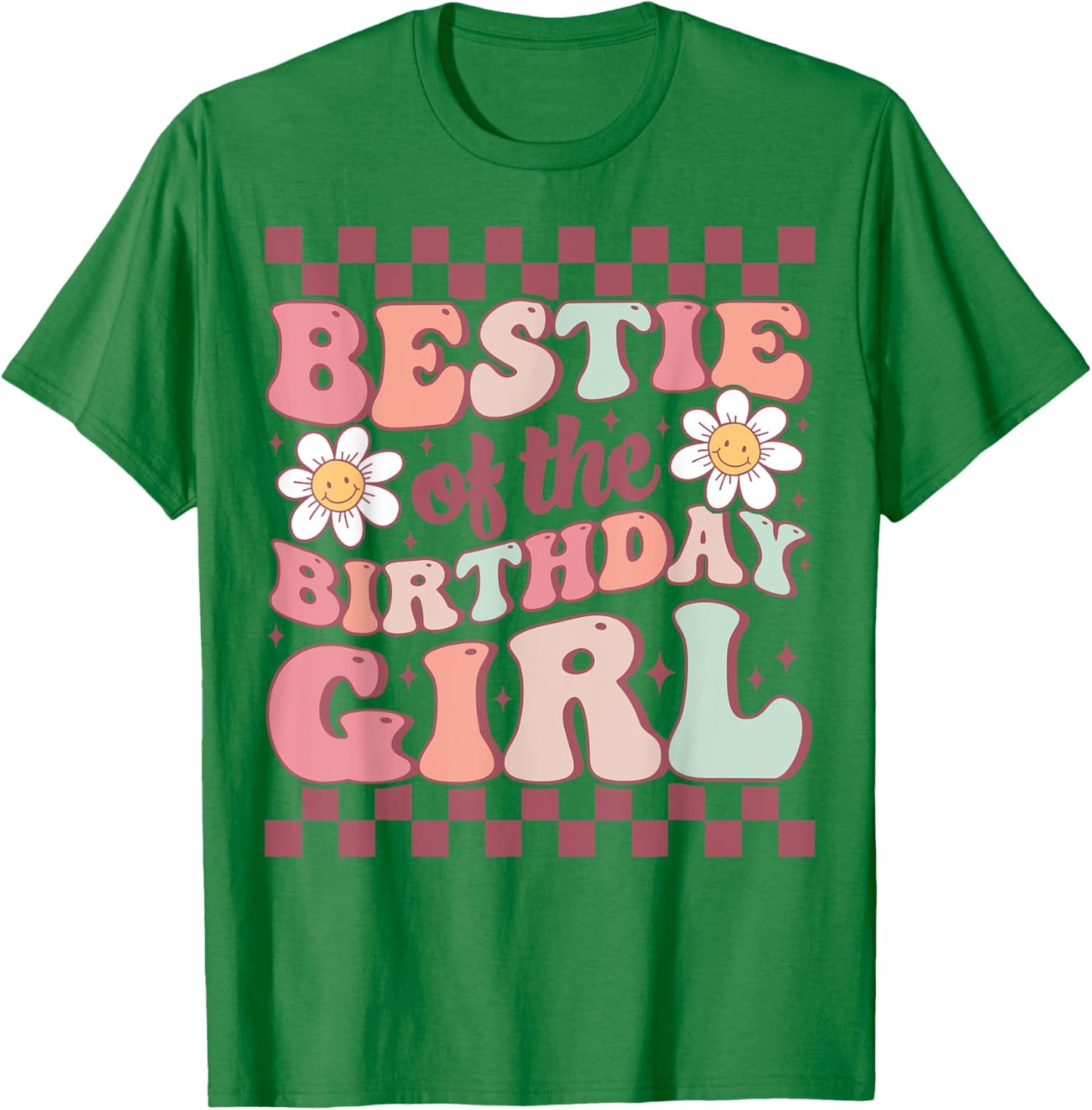 Bestie of the Birthday Girl Cute Best Friend Groovy Birthday T-Shirt - T-Shirt | Irish Green