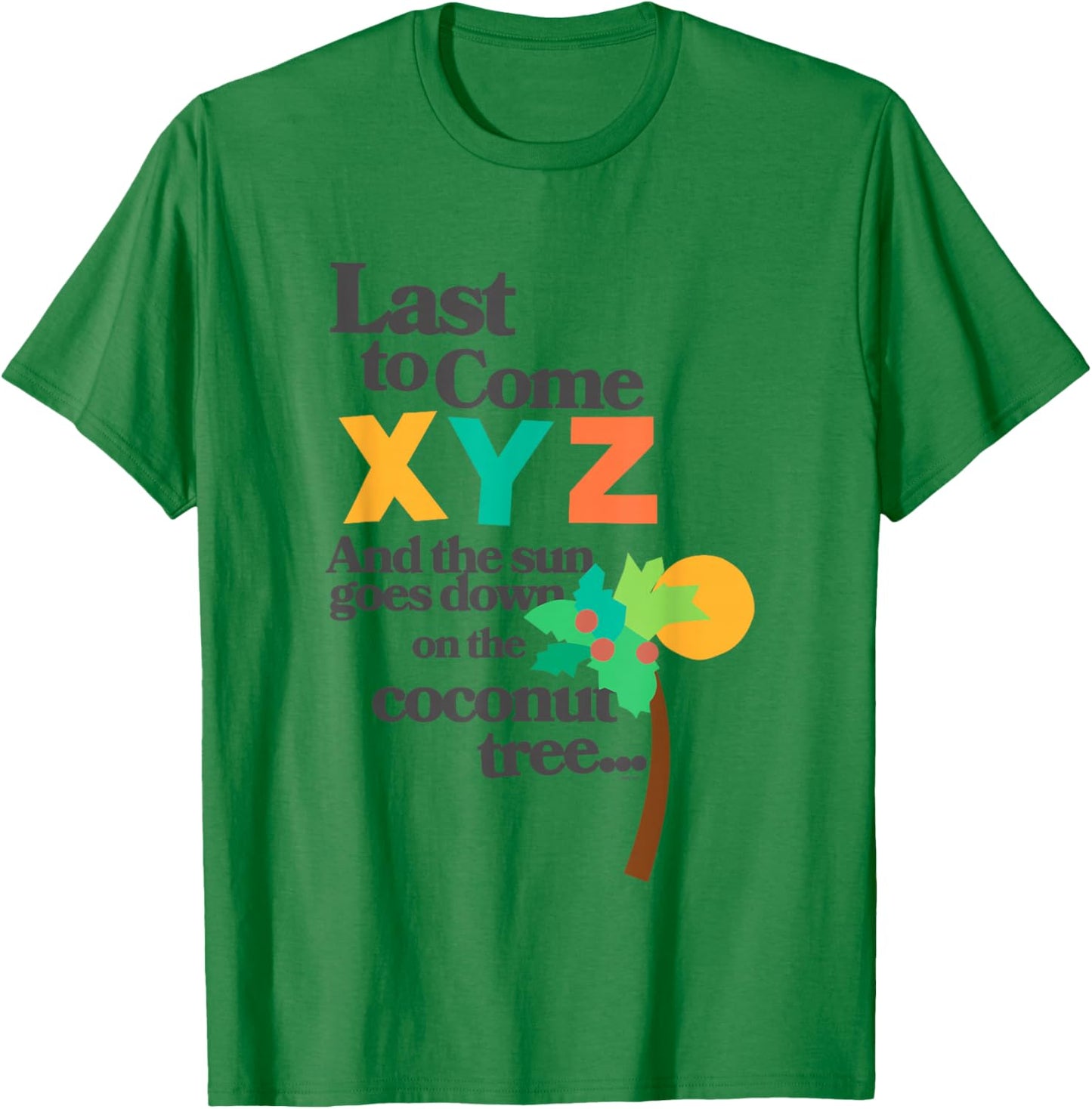 Chicka Chicka Boom Boom Last To Come X Y Z Cute Chest Logo T-Shirt - T-Shirt | Irish Green