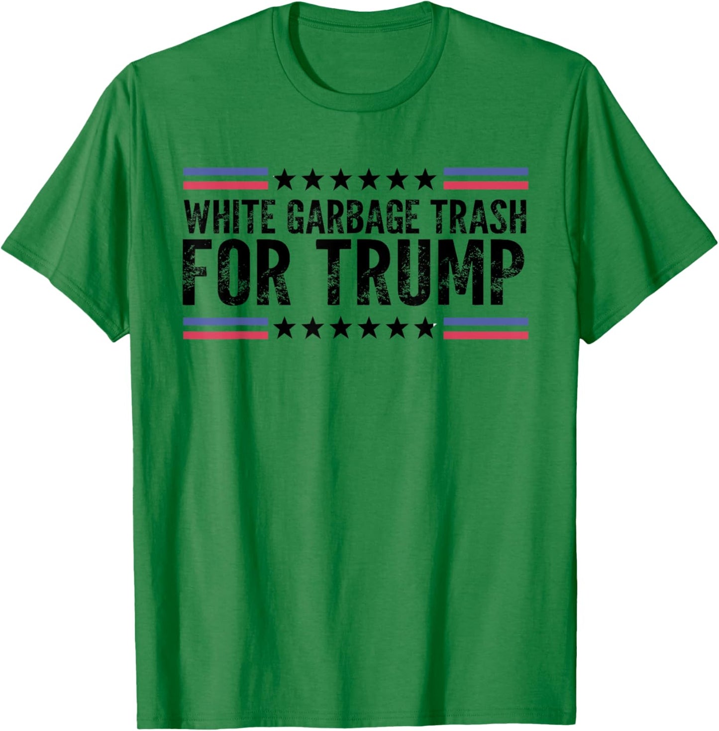 White Garbage Trash For Trump Vote Trump For President 2024 T-Shirt - T-Shirt | Irish Green