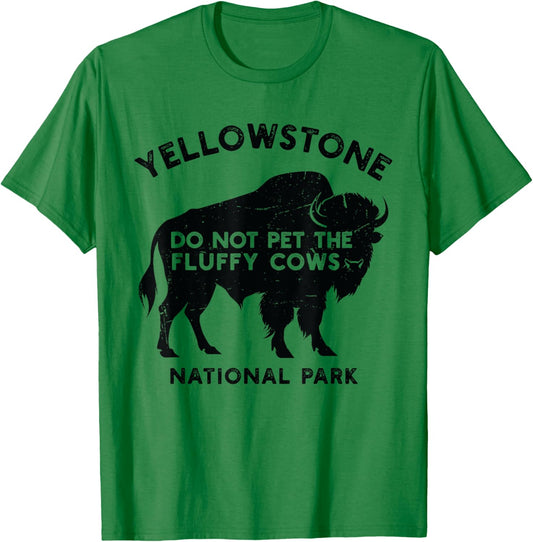 Funny Do Not Pet The Fluffy Cows Yellowstone National Park T-Shirt - T-Shirt | Irish Green