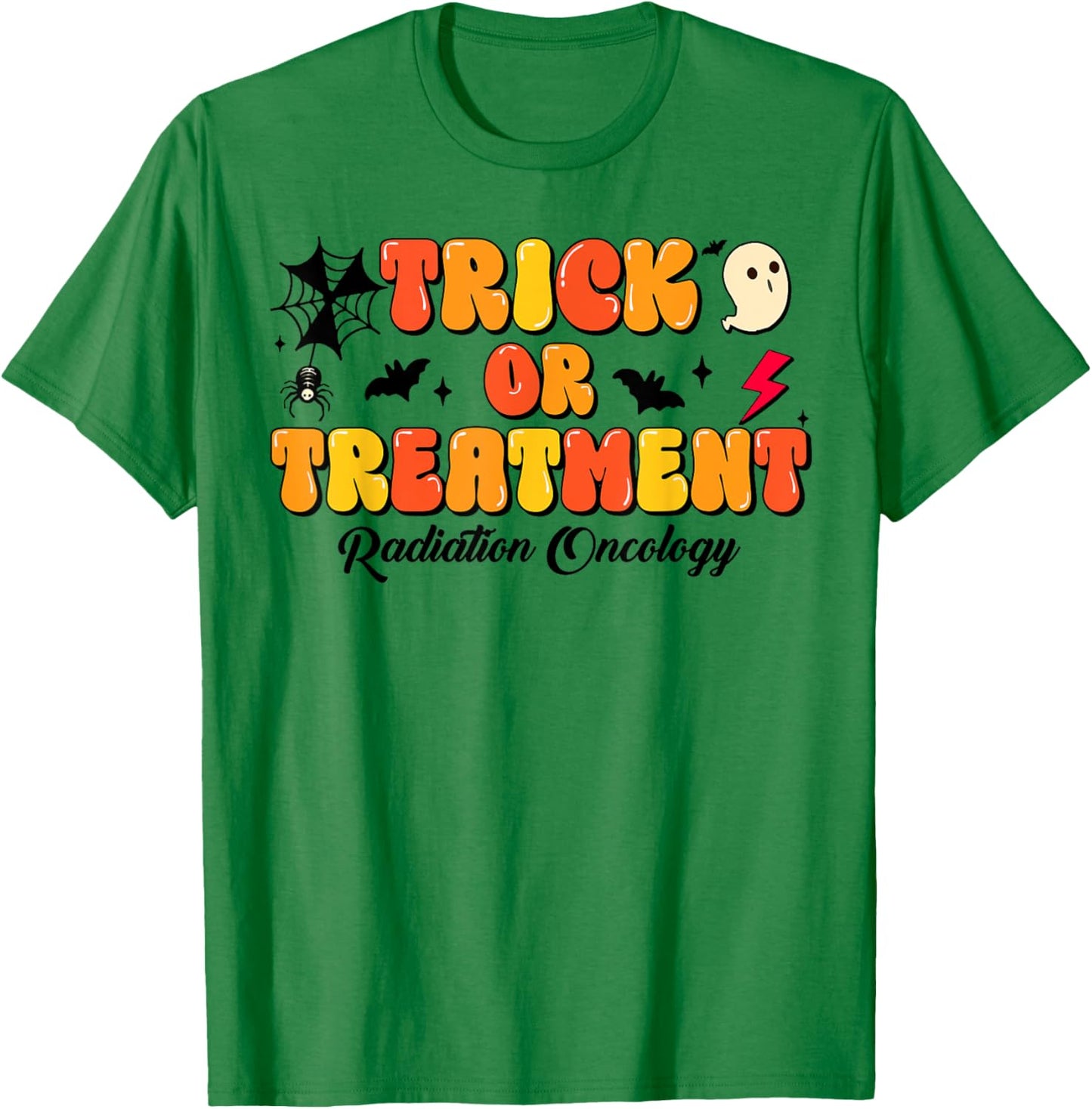 Trick Or Treatment Halloween Radiation Oncology Rad Therapy T-Shirt - T-Shirt | Irish Green