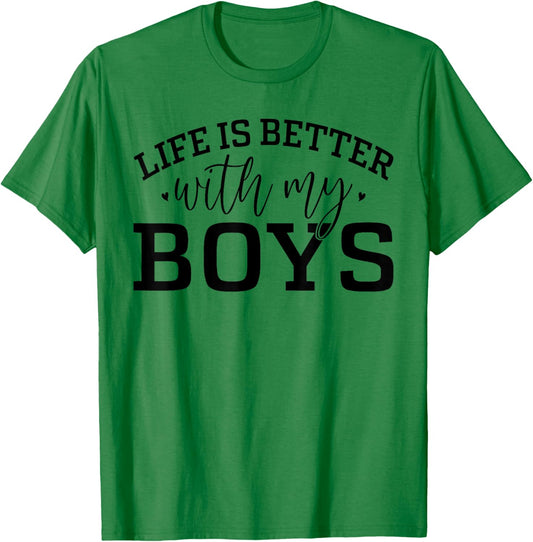 Life is Better with My Boys Mom Of Boys Mother's Day T-Shirt - T-Shirt | Irish Green