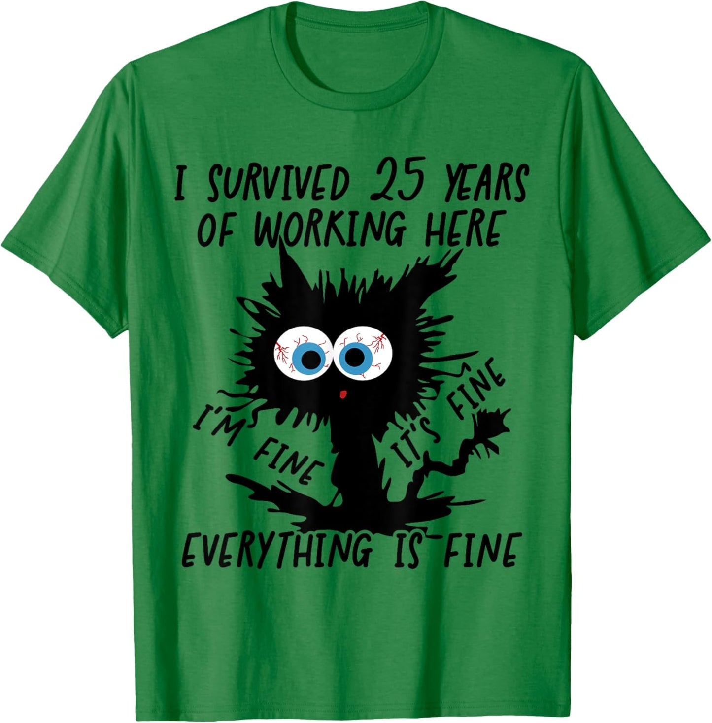 I Survived 25 Years Of Working Here T-Shirt - T-Shirt | Irish Green