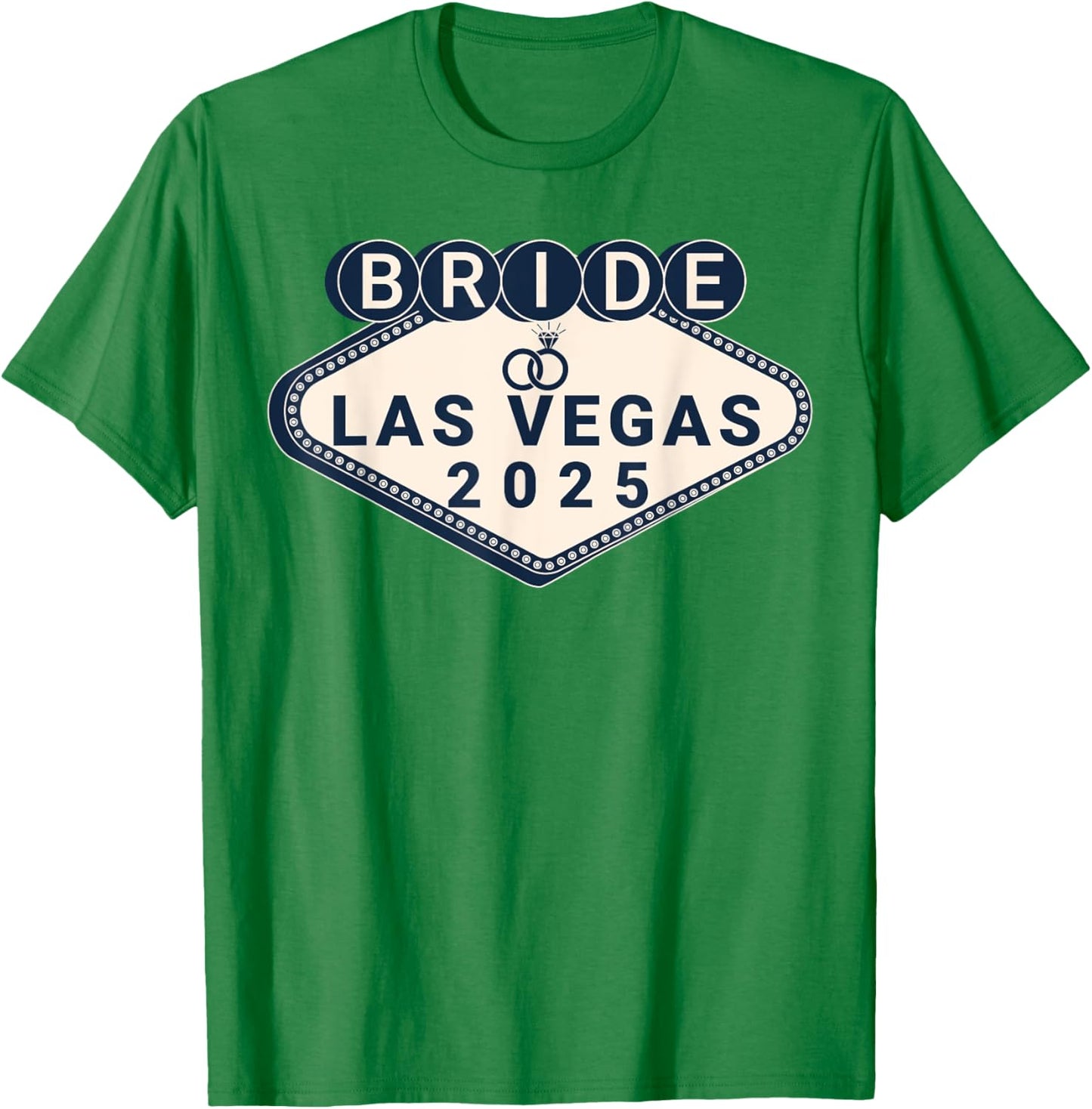 Bride Las Vegas 2025 Wife Honeymoon Trip Wedding T-Shirt - T-Shirt | Irish Green