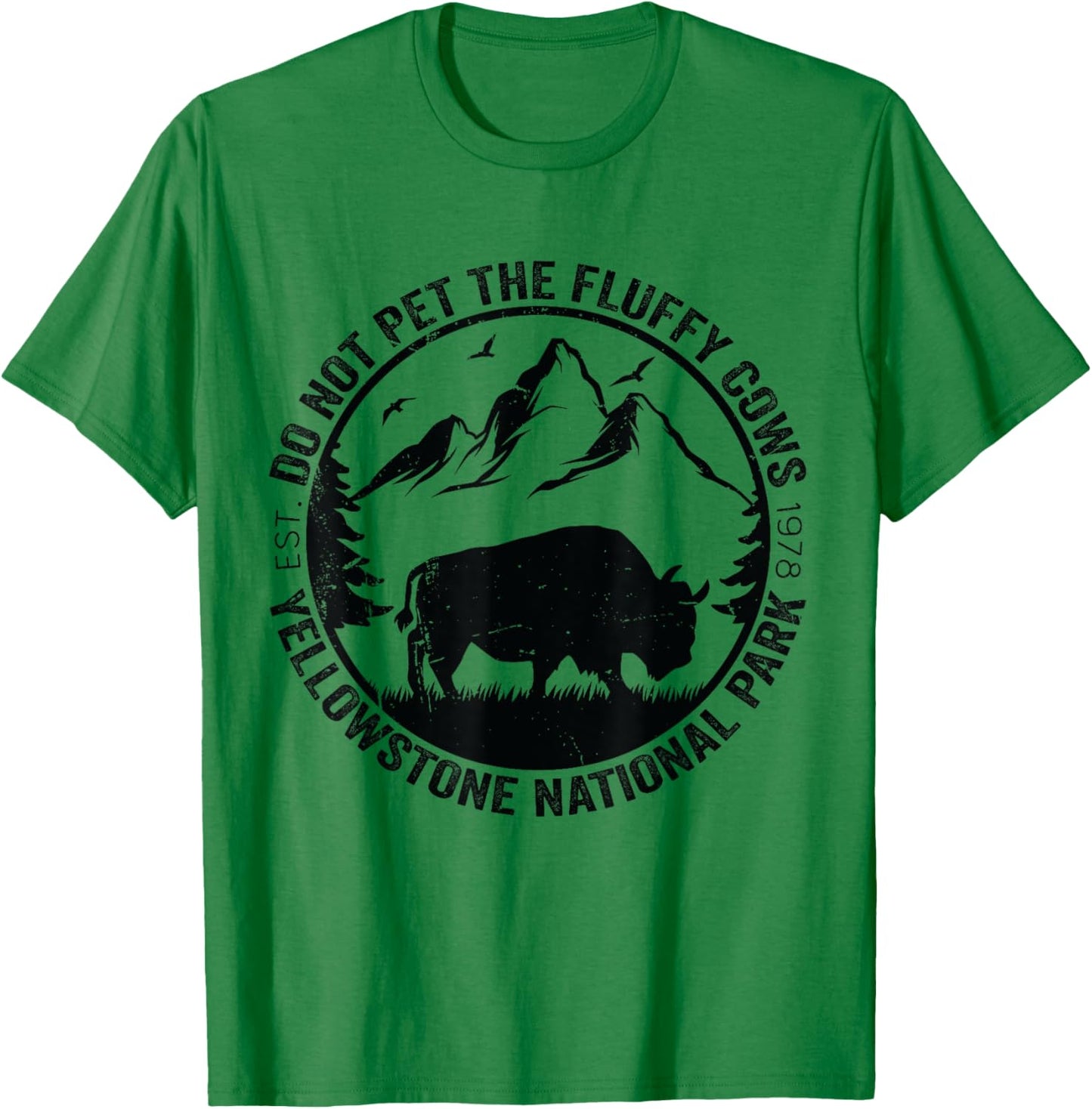 Funny Do Not Pet The Fluffy Cows Yellowstone National Park T-Shirt - T-Shirt | Irish Green