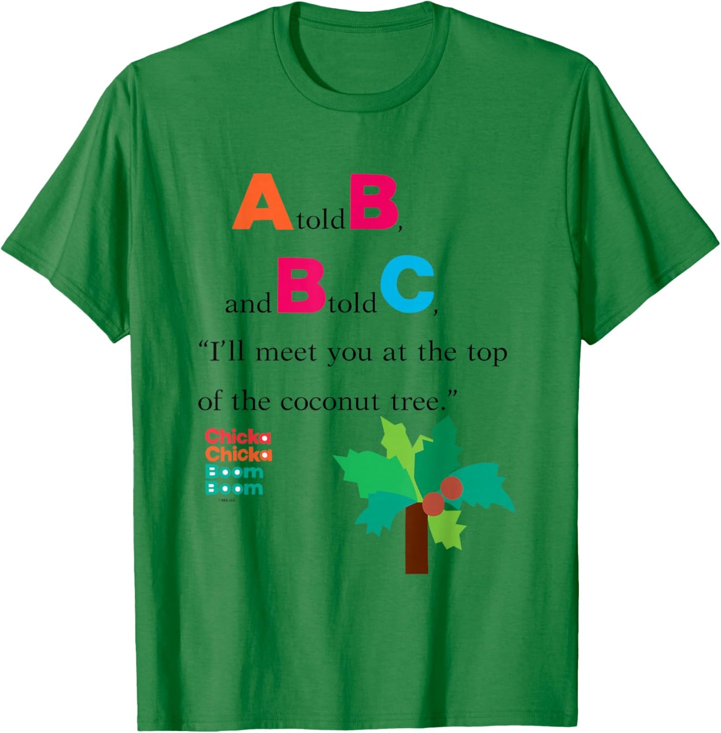 Chicka Chicka Boom Boom A Told B And B Told C Chest Big Logo T-Shirt - T-Shirt | Irish Green