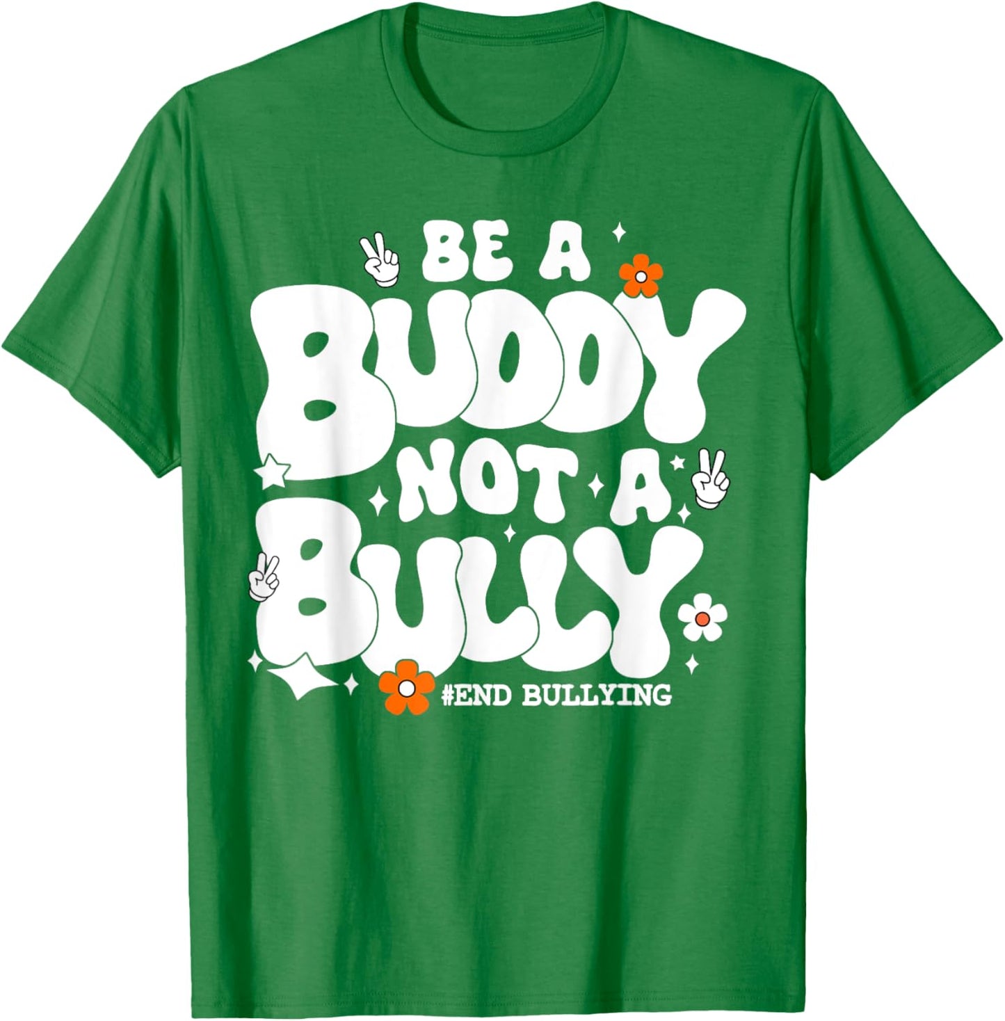 Be A Buddy Not A Bully Unity Day Stop Bullying Orange Kids T-Shirt - T-Shirt | Irish Green