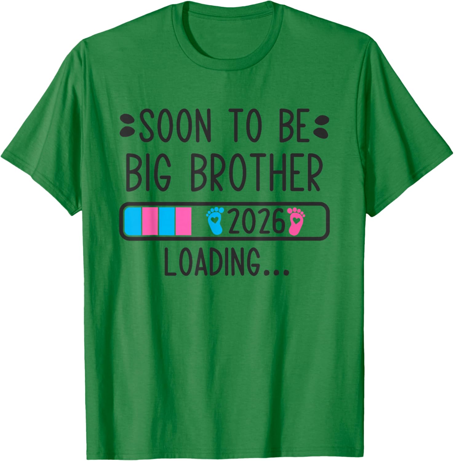Soon to Be Big Brother 2026 Loading Pregnancy Announcement T-Shirt - T-Shirt | Irish Green